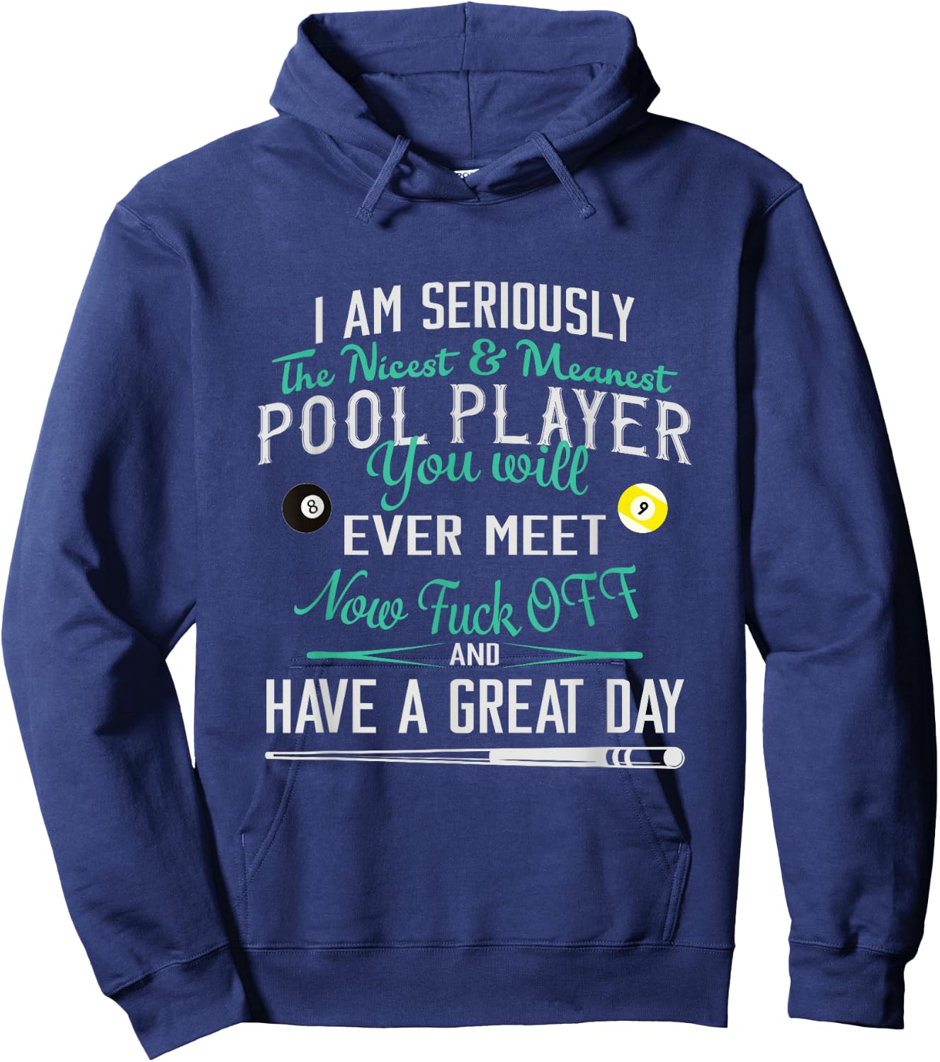 Pool Billiard T shirt I am Seriously The Nicest Hoodie - Hoodie | Navy
