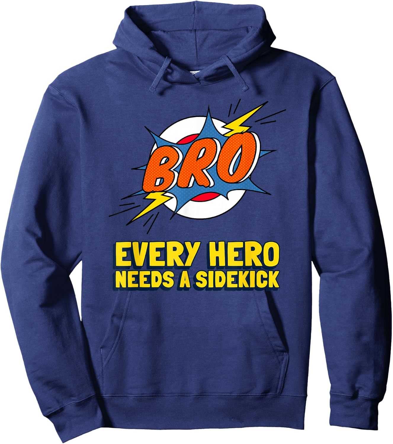 Super Brother Superhero Every Hero Needs A Sidekick From Sis Hoodie - Hoodie | Navy
