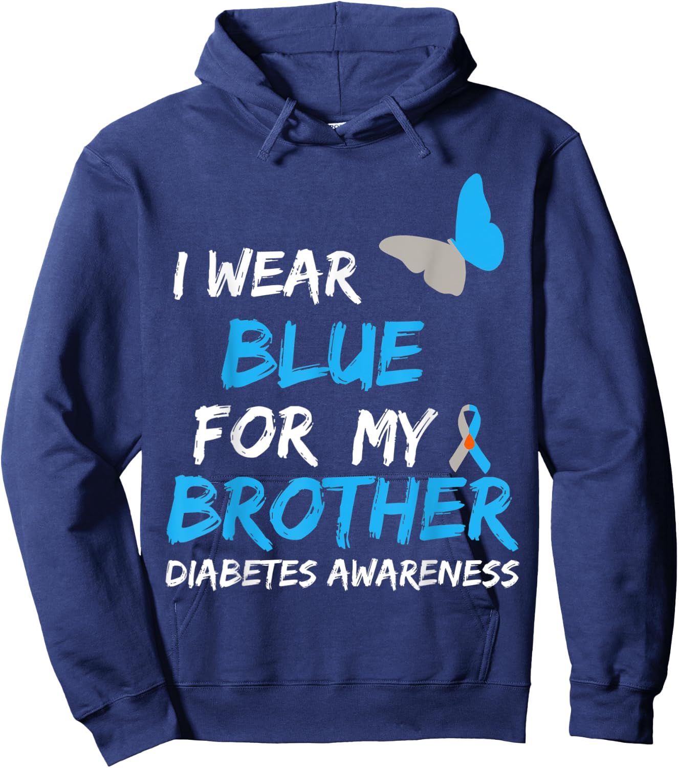 I Wear Blue For My Brother Diabetes Awareness Ribbon Hoodie - Hoodie | Navy