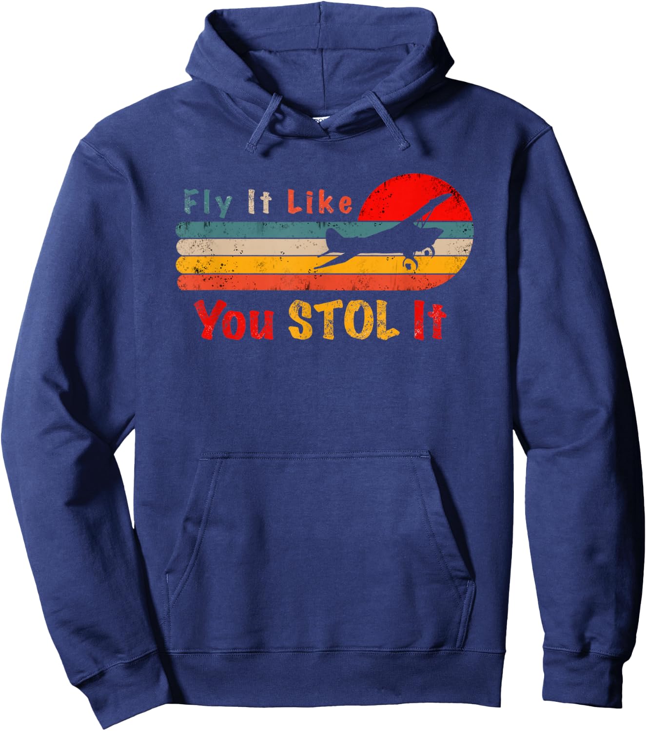 Bush Pilot Gift Fly It Like You STOL It Retro Hoodie - Hoodie | Navy