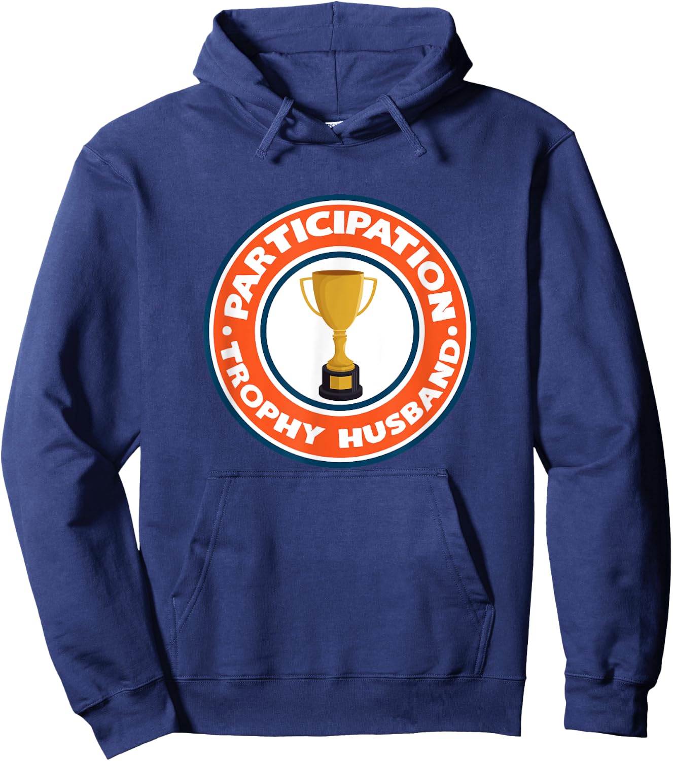 Funny Husband - Participation Trophy Hoodie - Hoodie | Navy