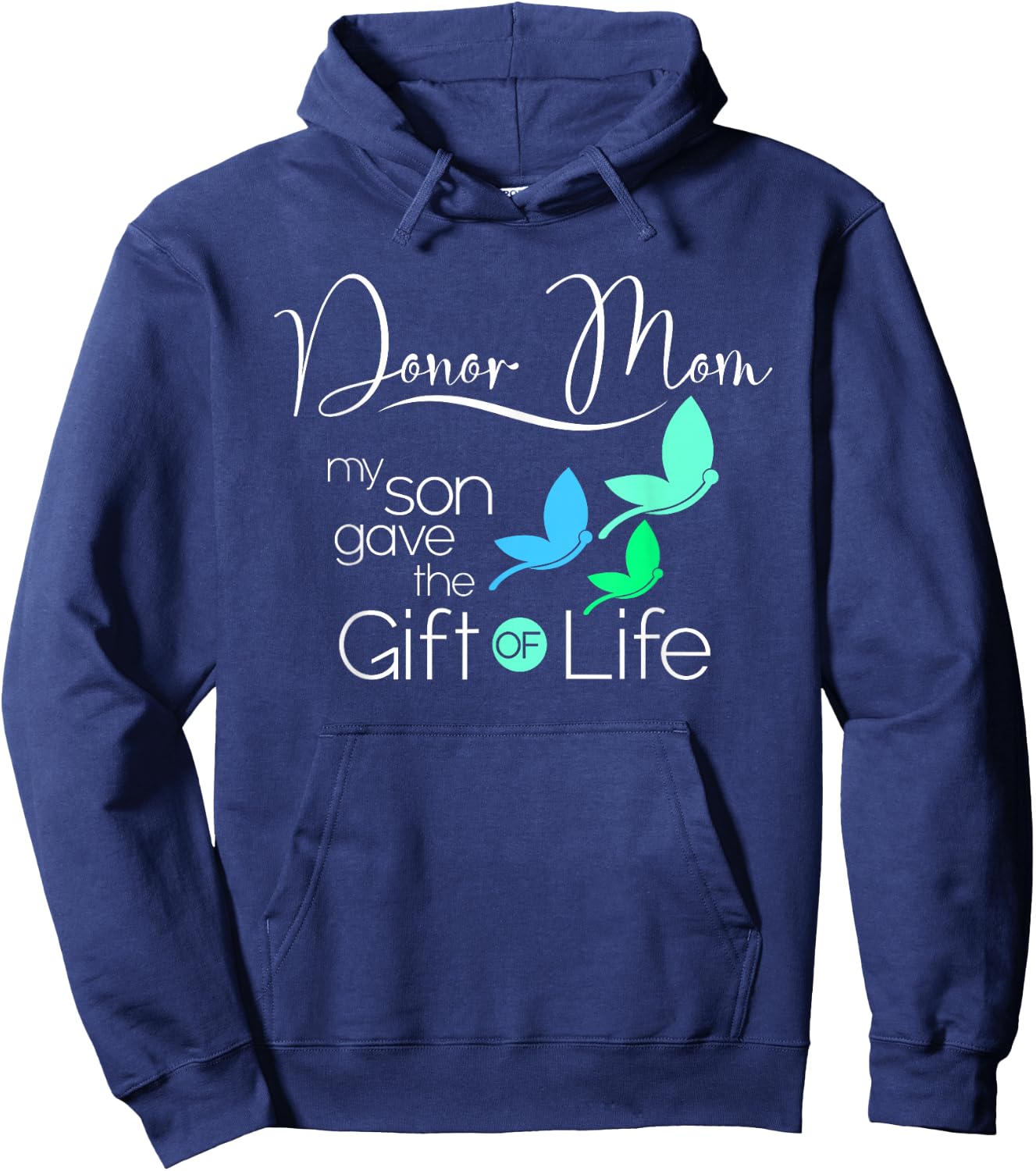 Donor Mom a Women's Organ Donor Son and Donor Family Hoodie - Hoodie | Navy