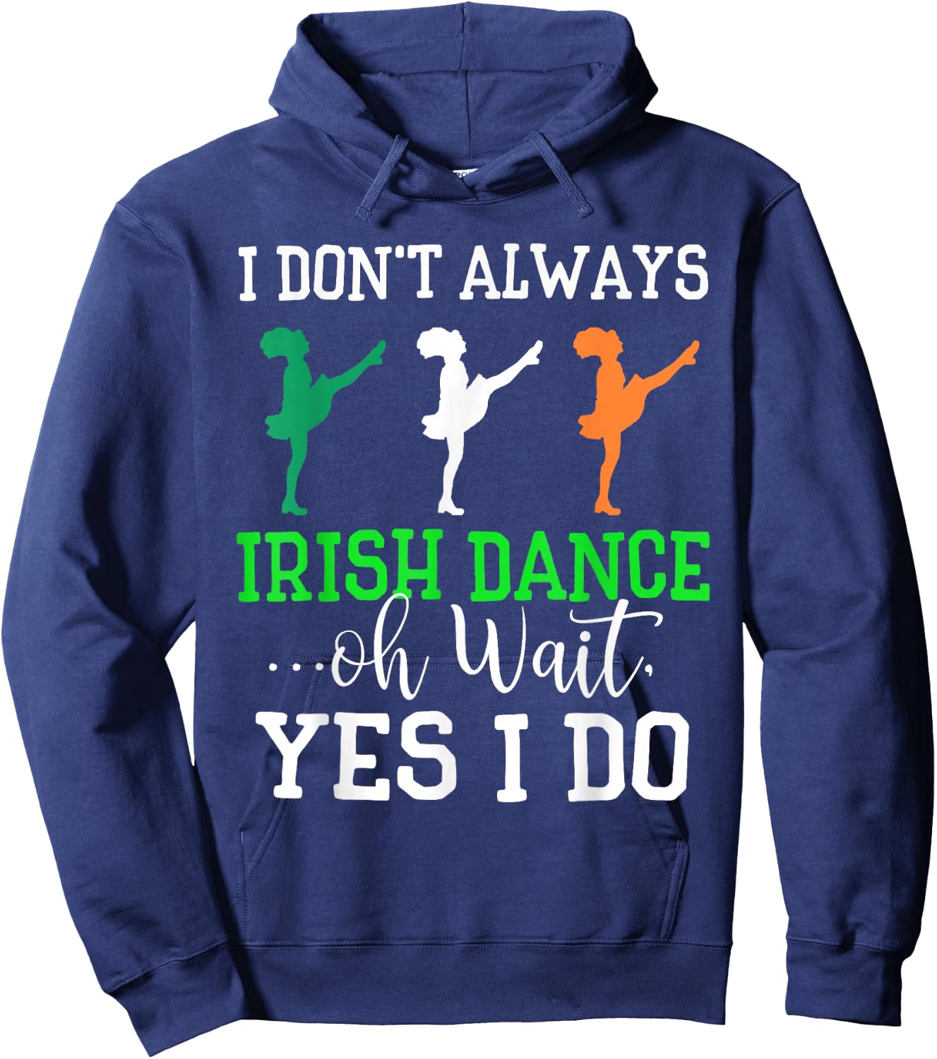 Funny Irish Dance Shirt Girls Women Dance St Patrick's Day Hoodie - Hoodie | Navy