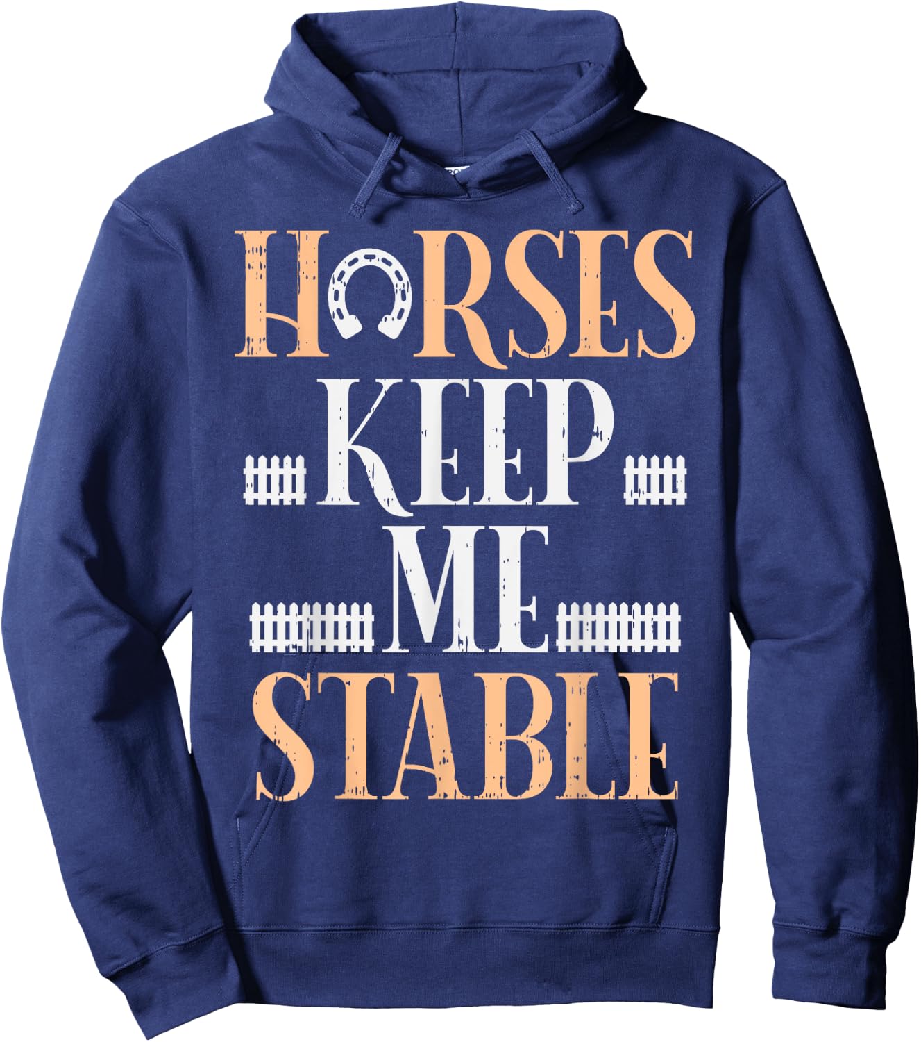 Horses Keep Me Stable Funny Horseback Riding Equestrian Gift Hoodie - Hoodie | Navy