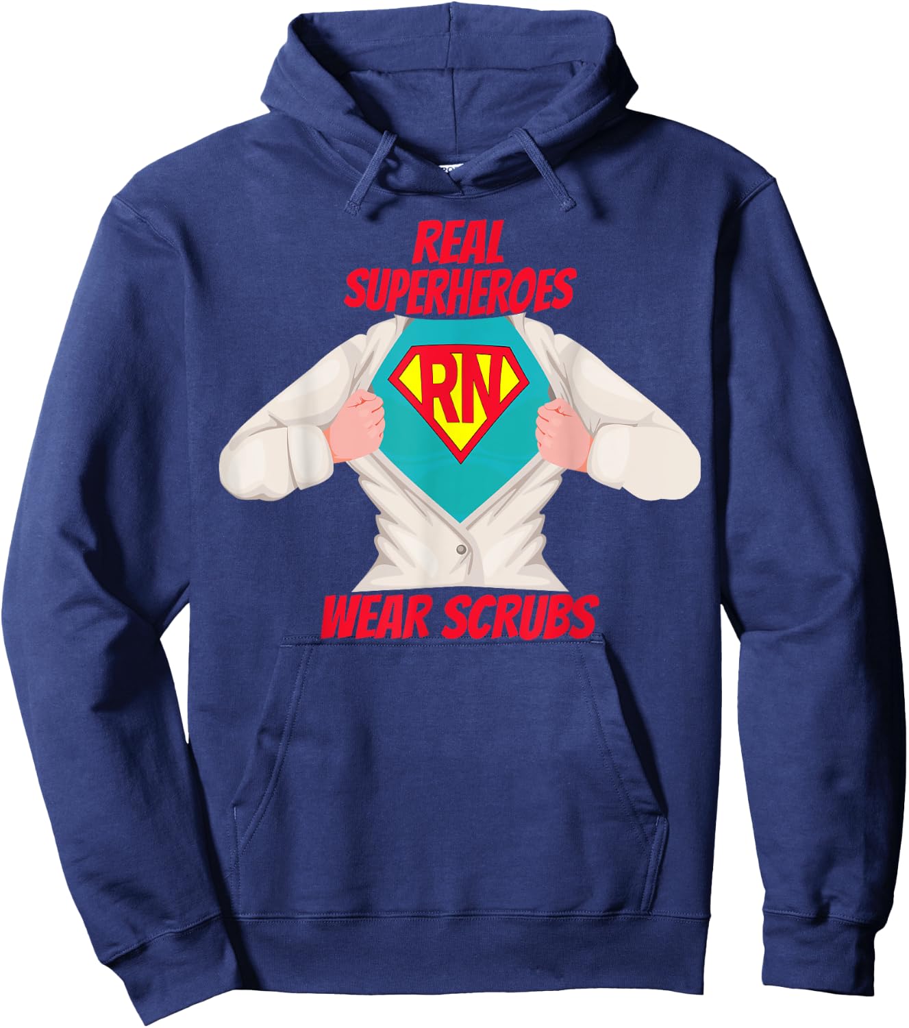 Super RN Registered Nurse Real Superheroes Wear Scrubs Hoodie - Hoodie | Navy