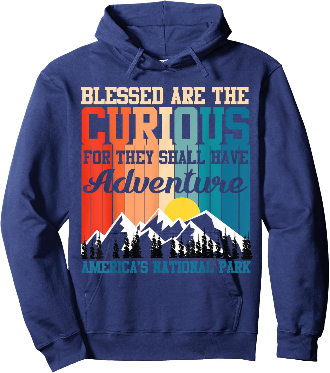 Blessed Are The Curious For They Shall Have Adventures Hoodie - Hoodie | Navy