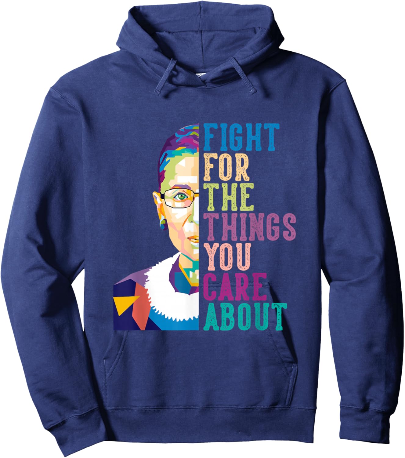 RBG Ruth Bader Ginsburg Gifts Fight For The Things You Care About , Small, Black Hoodie - Hoodie | Navy