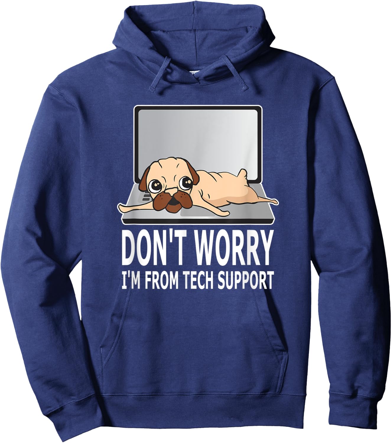 Don't Worry I'm From Tech Support Pug For Dog Owner Women Hoodie - Hoodie | Navy