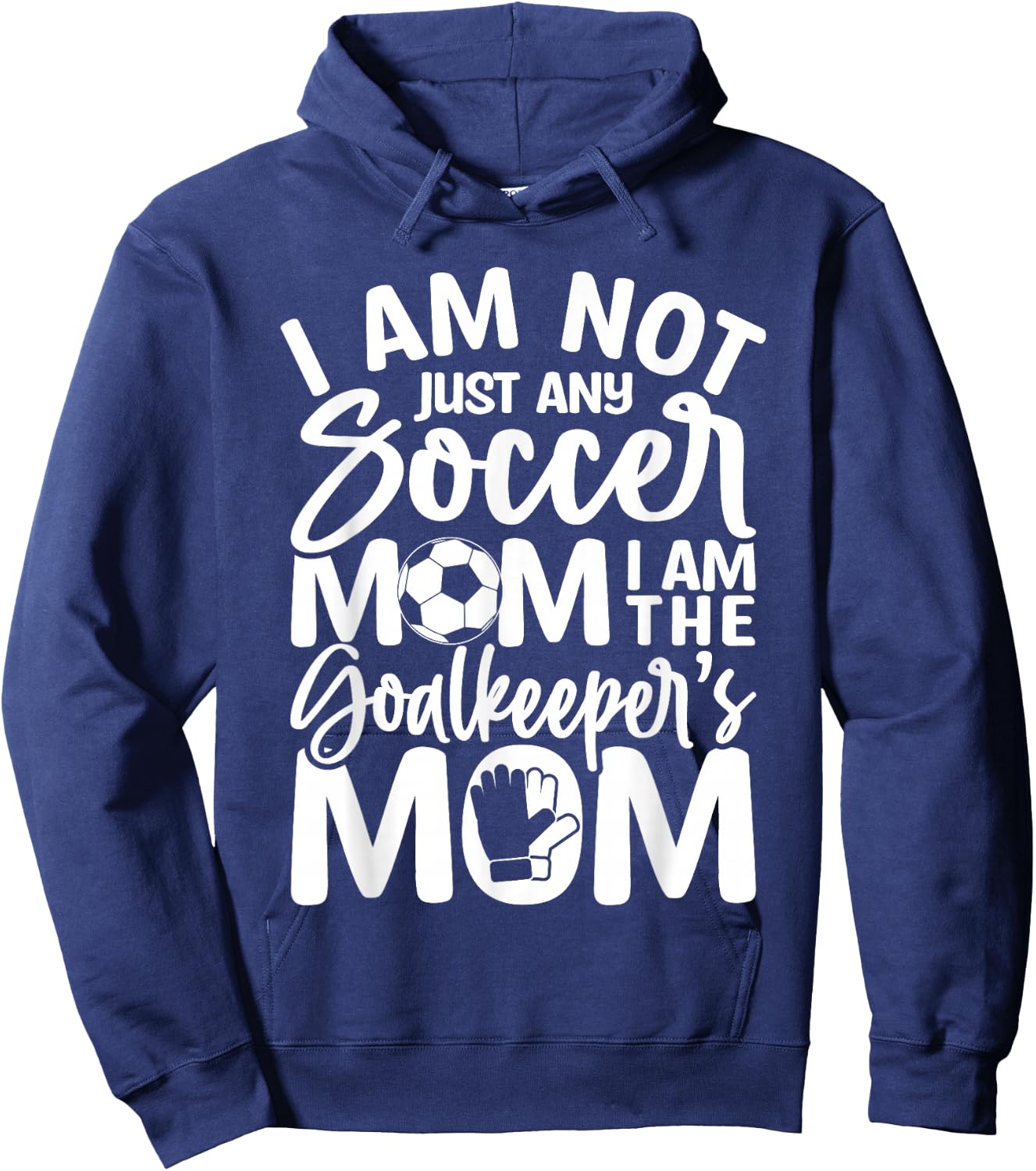 Goalkeeper Mom - Soccer Goalie Mama Mothers Day Women Hoodie - Hoodie | Navy