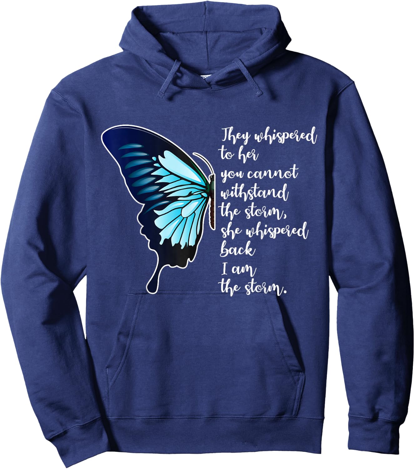 They Whispered To Her You Cannot Withstand The Storm Gift Hoodie - Hoodie | Navy