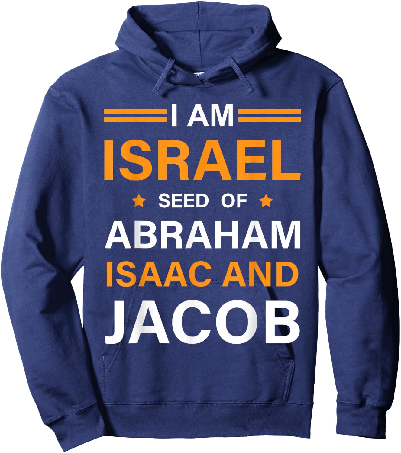 I am Israel Seed of Abraham Isaac and Jacob Hebrew Israelite Hoodie - Hoodie | Navy