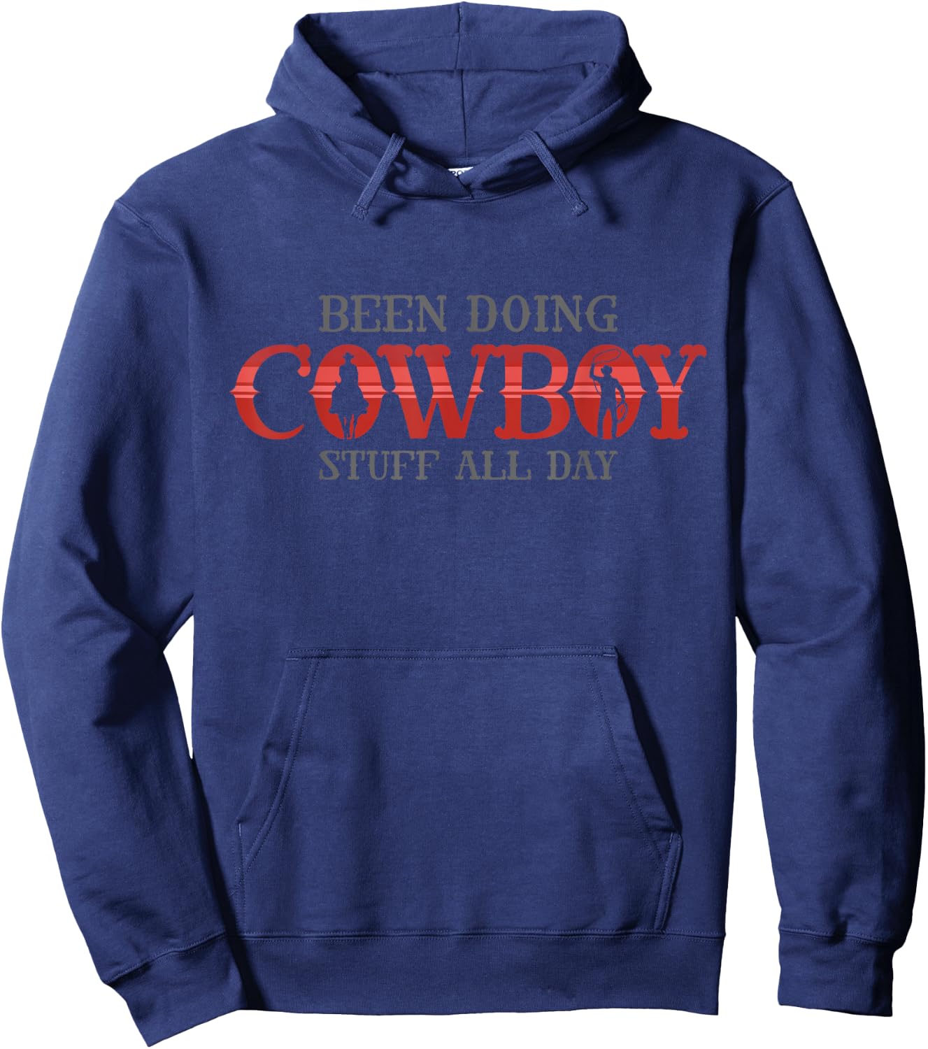 Cowboy funny Quote for been doing cowboy stuff all day Hoodie - Hoodie | Navy