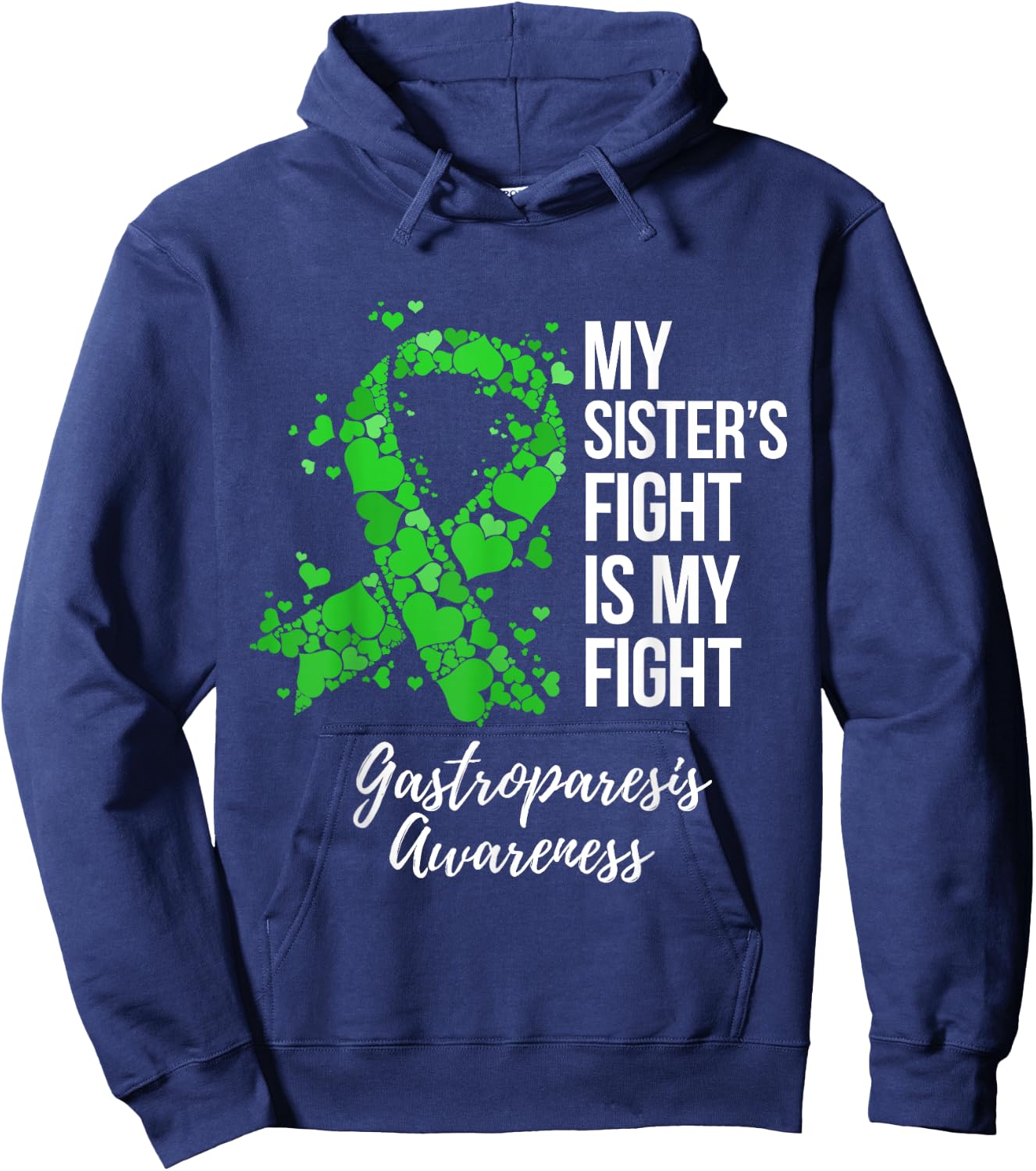 My Sister’s Fight Is My Fight Gastroparesis Awareness Hoodie - Hoodie | Navy