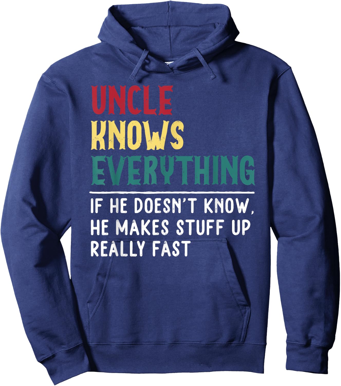 Uncle know Everything Father's day Gift Funny Uncle Dad Hoodie - Hoodie | Navy