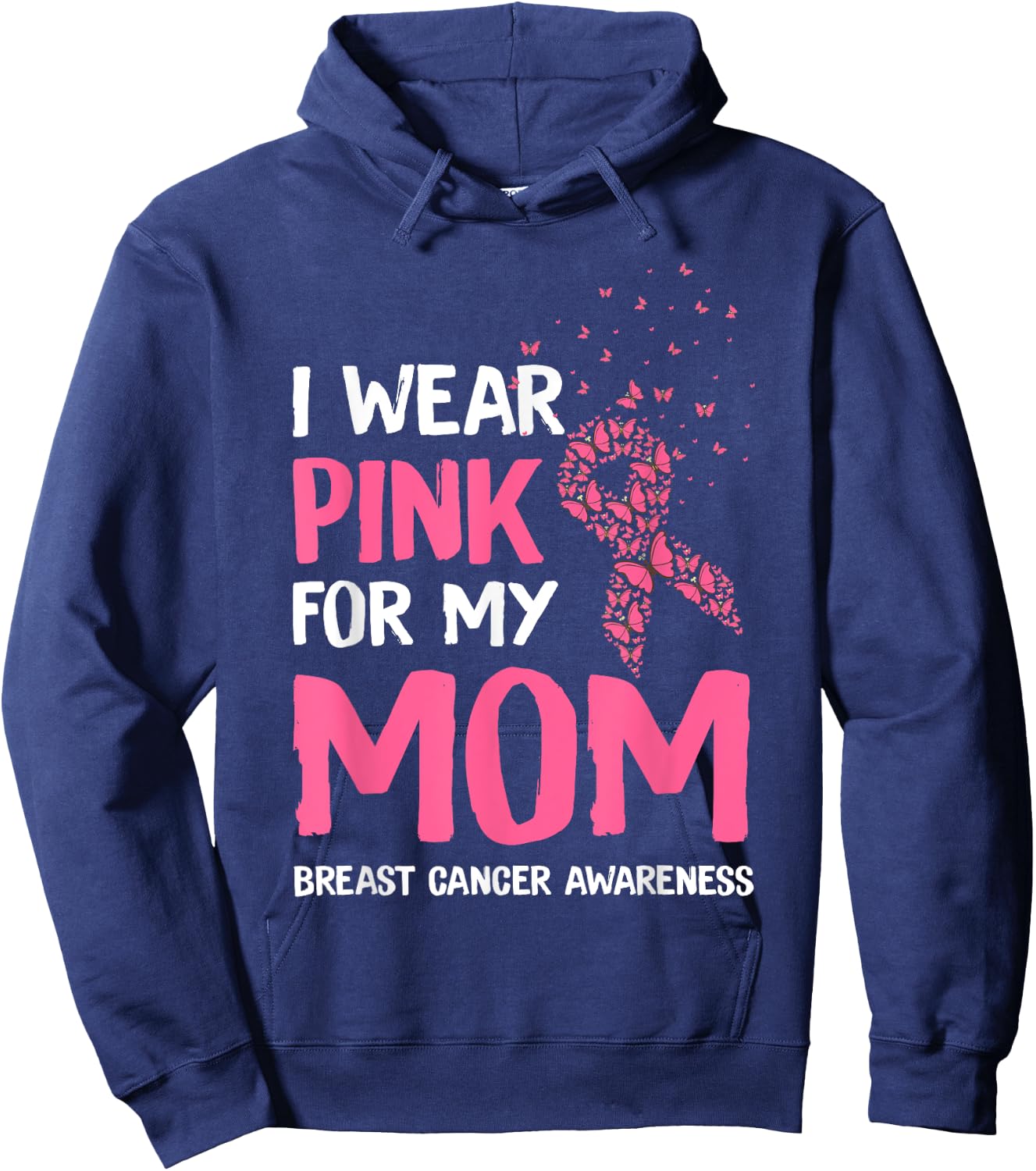 I Wear Pink For My Mom Breast Cancer Awareness Son Support Hoodie - Hoodie | Navy