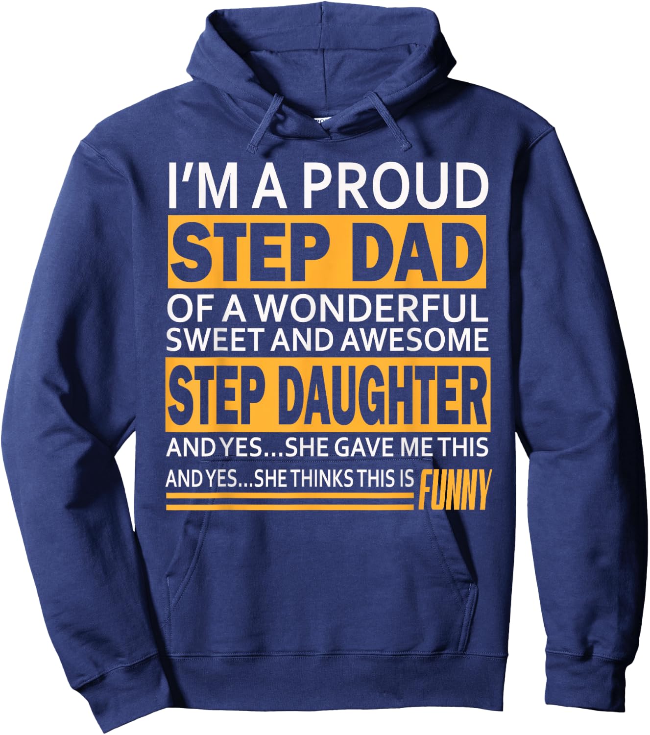 Proud Step dad father day Gift stepdad from stepdaughter Hoodie - Hoodie | Navy