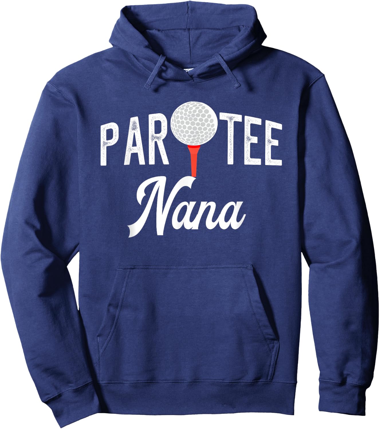 Par Nana Funny Partee Golf Pun For Grandma Hoodie - Hoodie | Navy