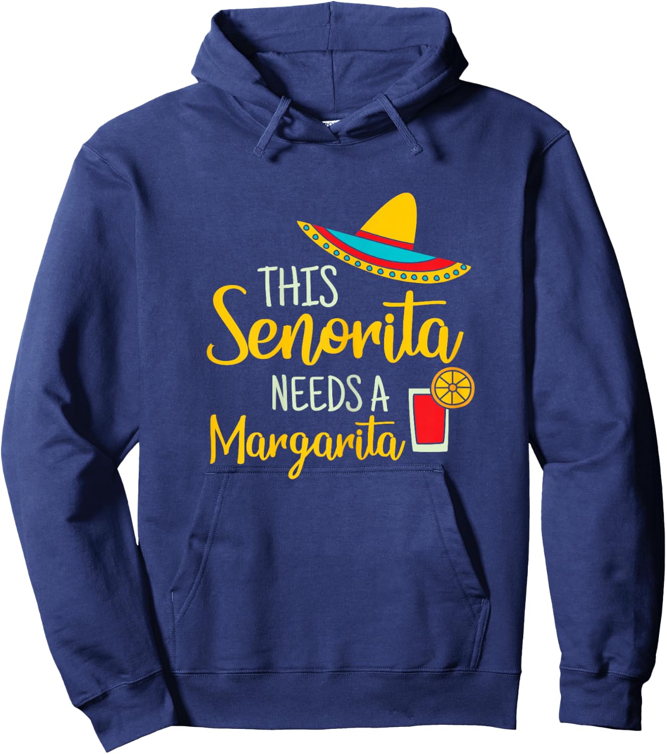 Senorita Margarita Mexican Fiesta Funny Cinco de Mayo Hoodie - Hoodie | Navy