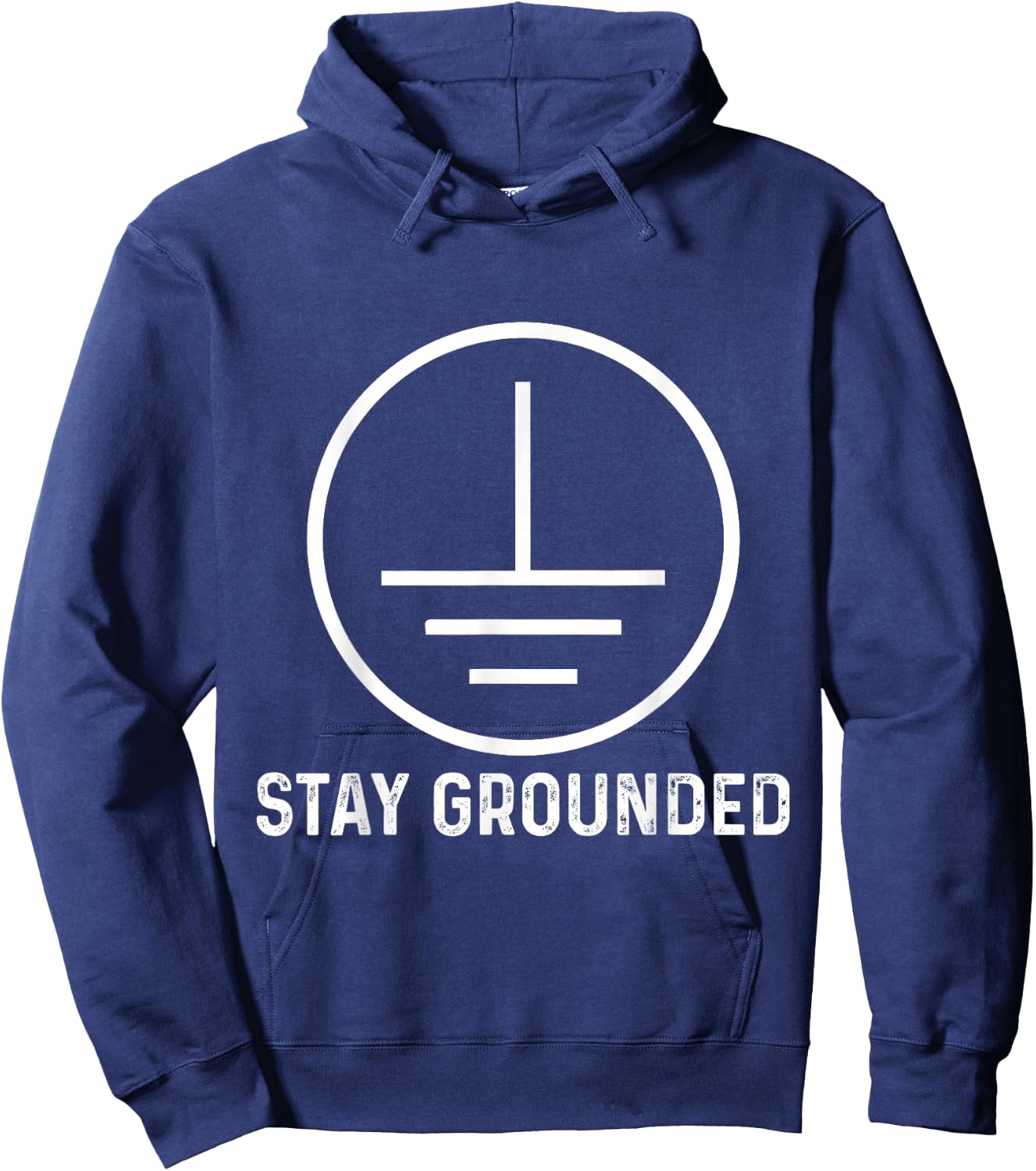 Funny Electronics Ground Electrical Engineer Stay Grounded Hoodie - Hoodie | Navy