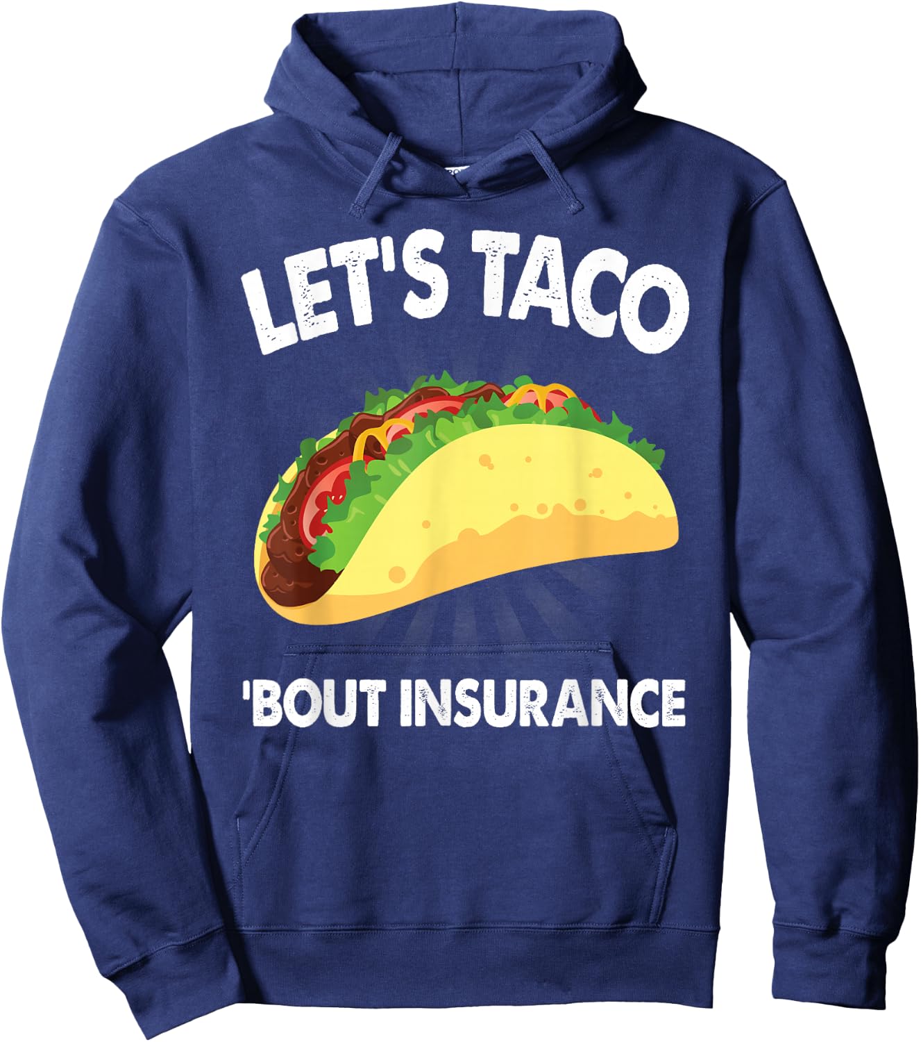 Let's Taco Bout Insurance Fun Insurance Sales Agent Hoodie - Hoodie | Navy