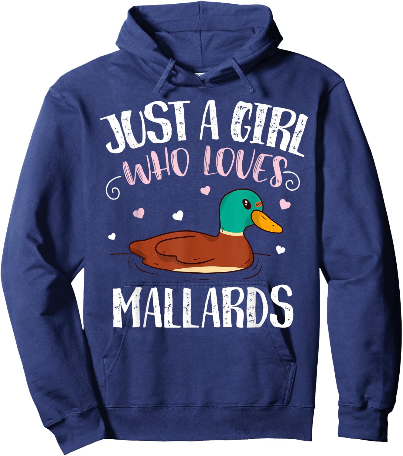 Just A Girl Who Loves Mallard Ducks – Funny Mallard Duck Hoodie - Hoodie | Navy