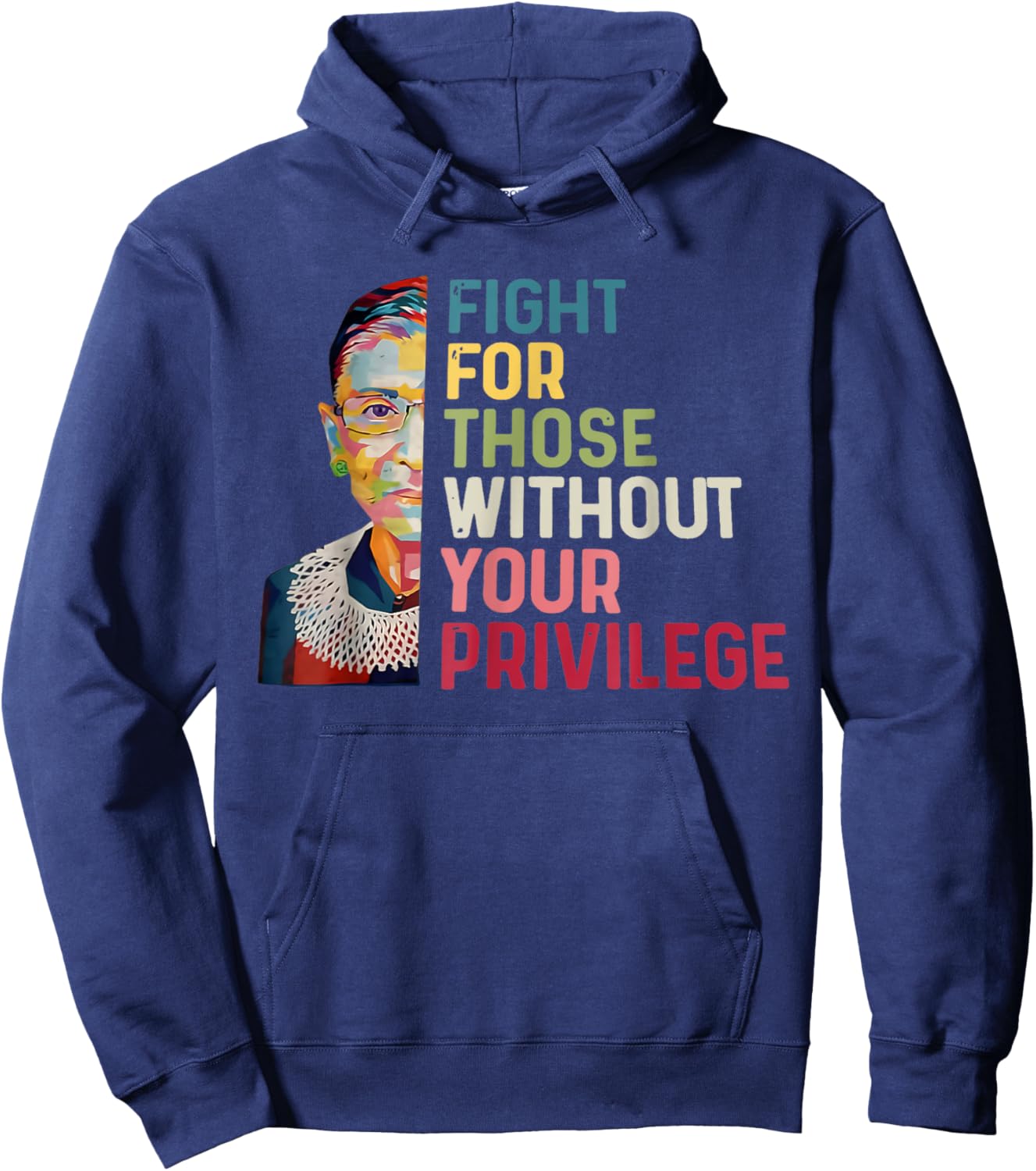 Fight For Those Without Your Privilege Women Rights Feminist Hoodie - Hoodie | Navy
