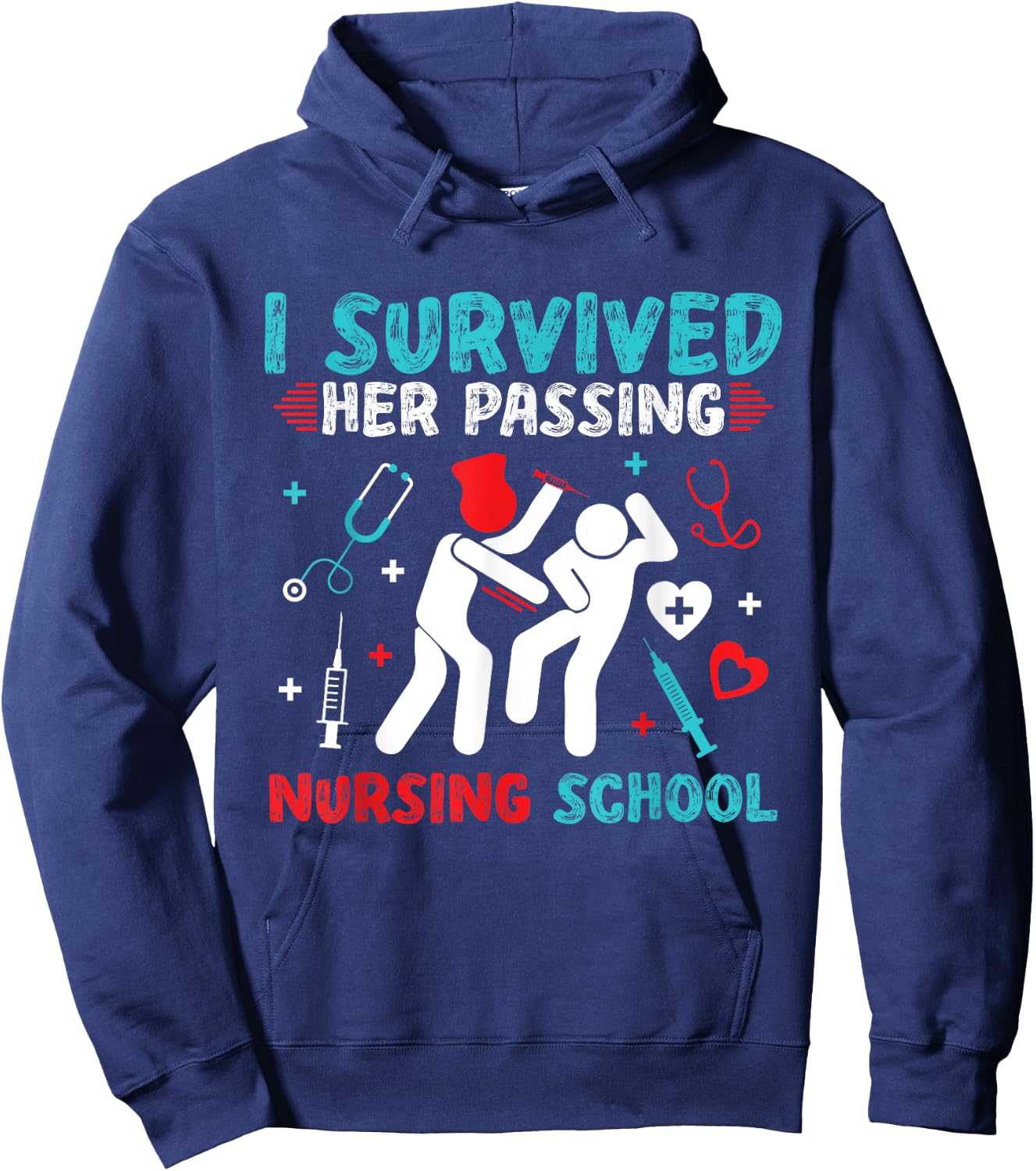 I Survived Her Passing Nursing School Nurse Graduation RN Hoodie - Hoodie | Navy