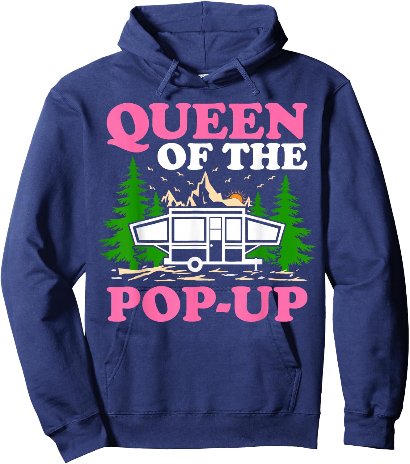 Funny RV Camping Queen Of The Pop UP Camper Hoodie - Hoodie | Navy