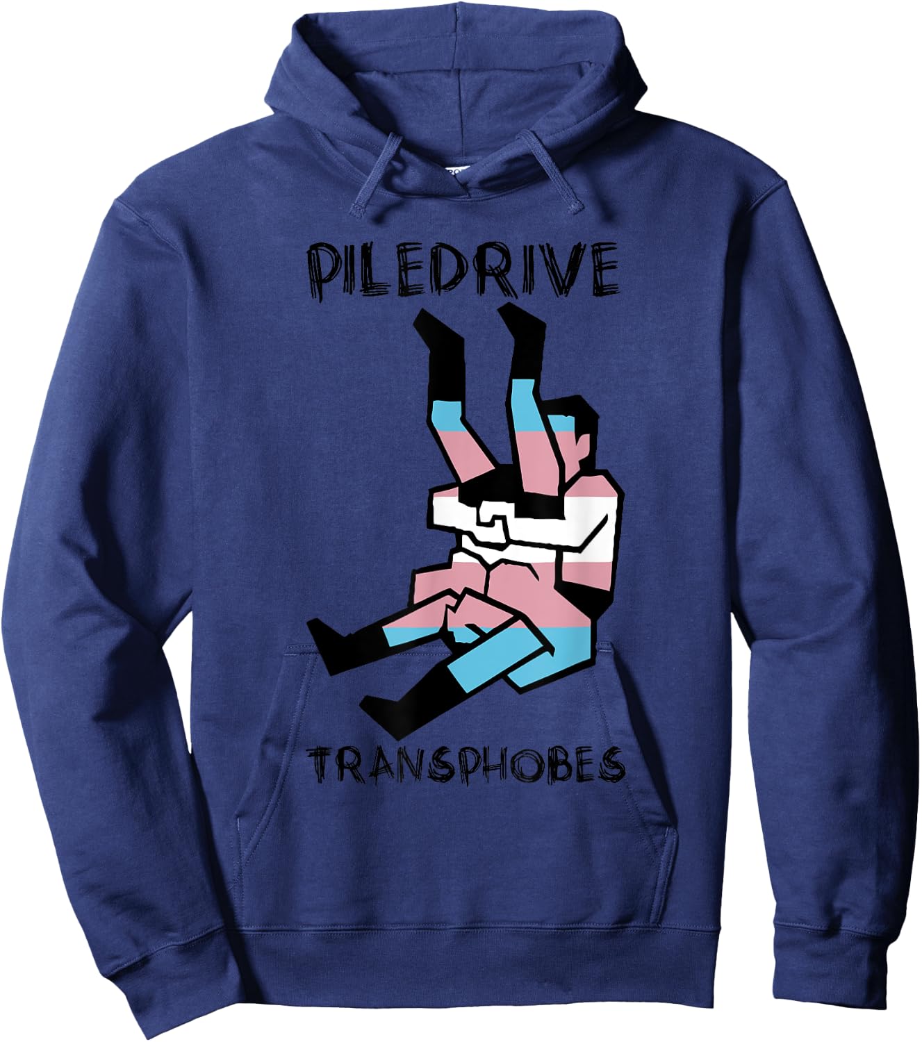 Piledrive Transphobes Hoodie - Hoodie | Navy