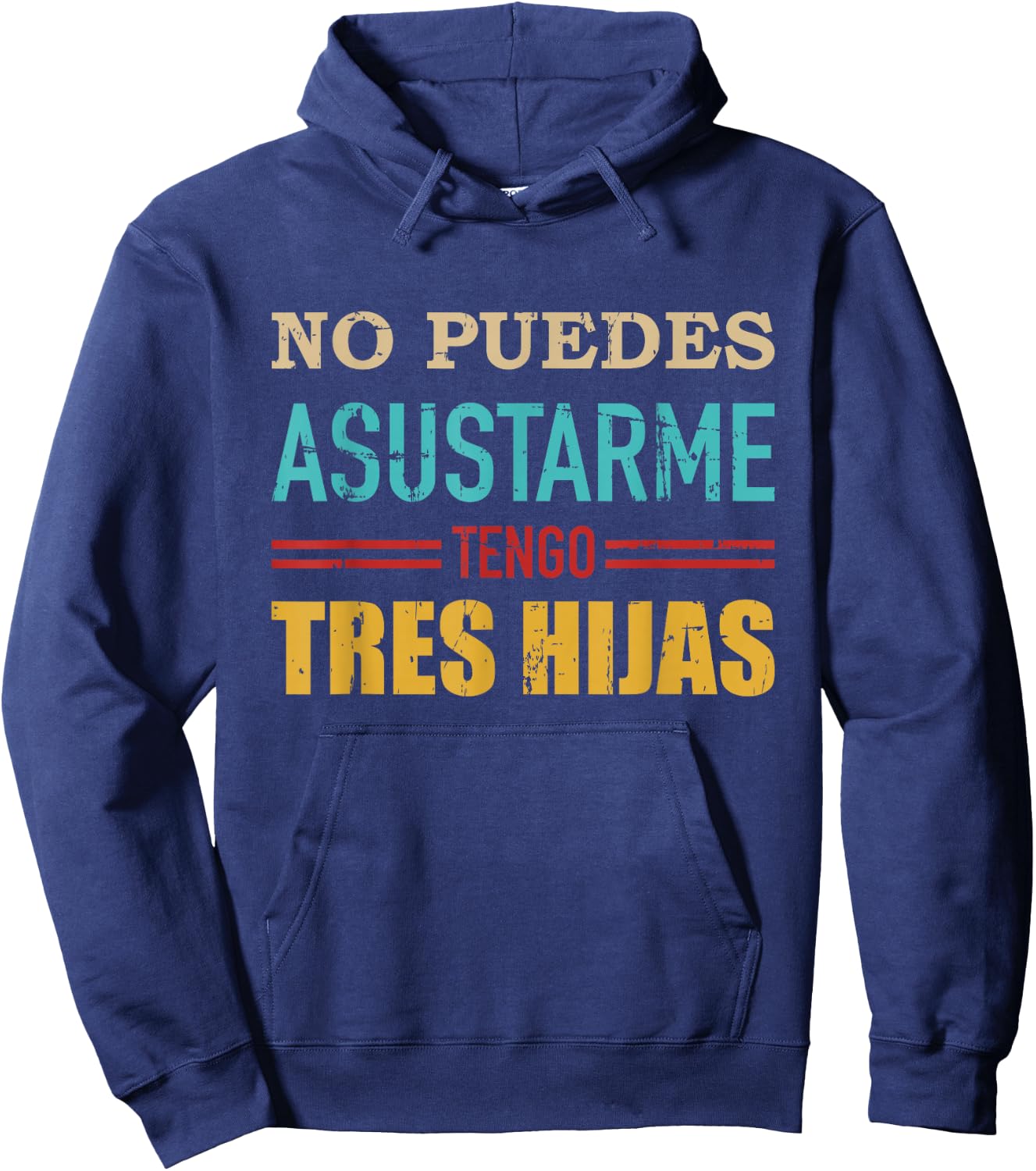 No puedes asustarme tengo tres hijas para papá mamá vintage Hoodie - Hoodie | Navy