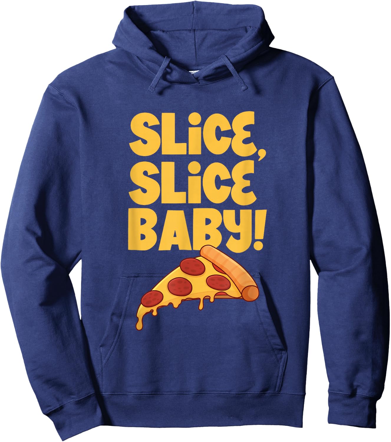 Slice, slice baby - Pizza Hoodie - Hoodie | Navy