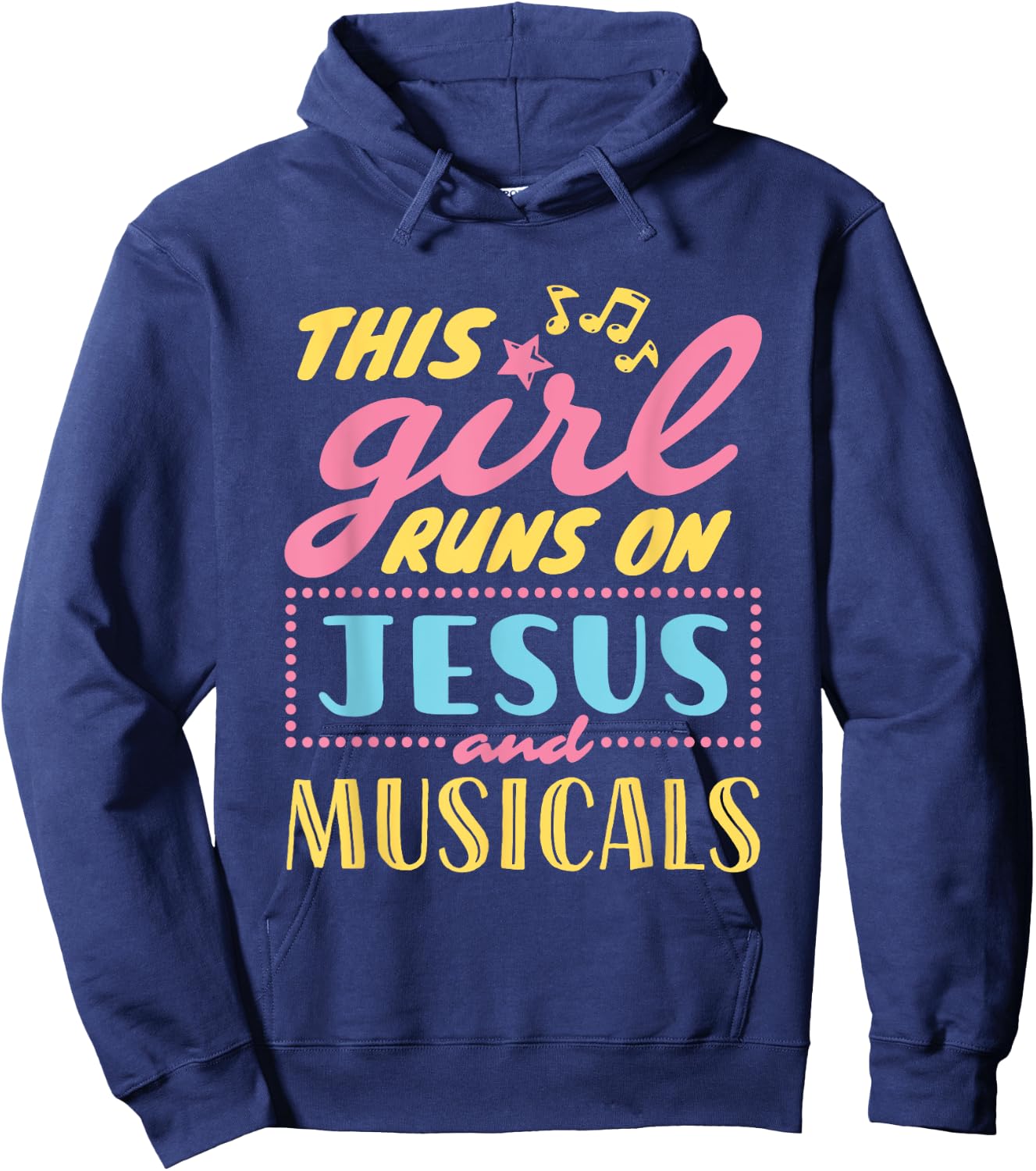 Musical Theater This Girl Runs On Jesus and Musicals Graphic Hoodie - Hoodie | Navy