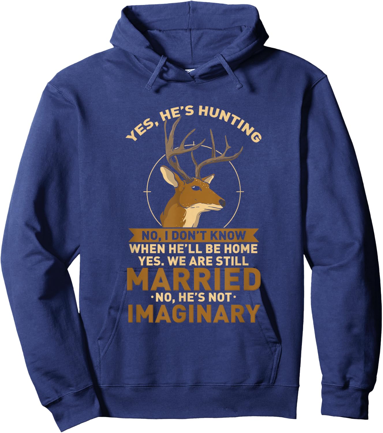 Yes He's Hunting Deer Hunter Wife - Anniversary Hoodie - Hoodie | Navy