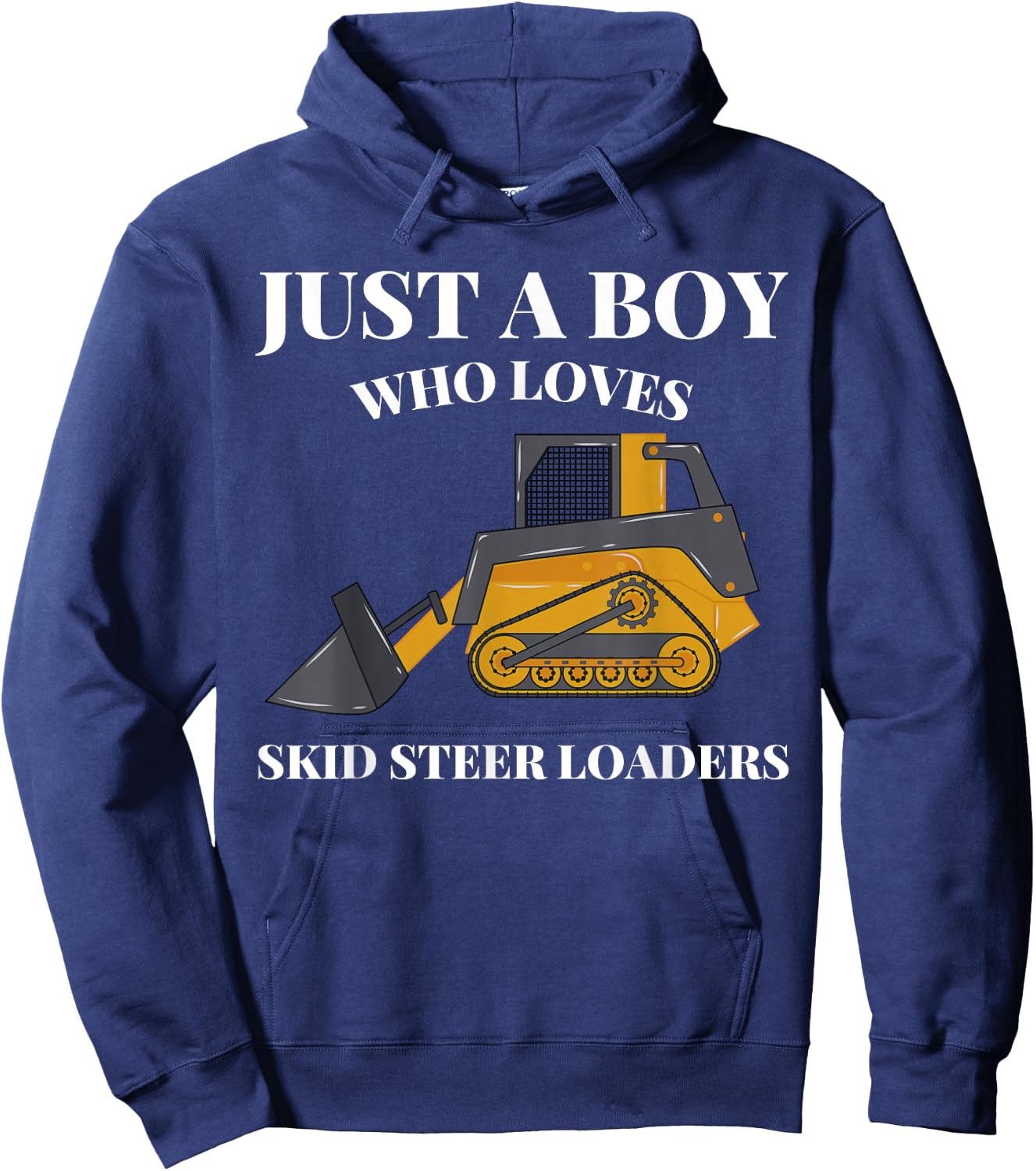 Just A Boy Who Loves Skid Steer Loaders Construction Lover Hoodie - Hoodie | Navy