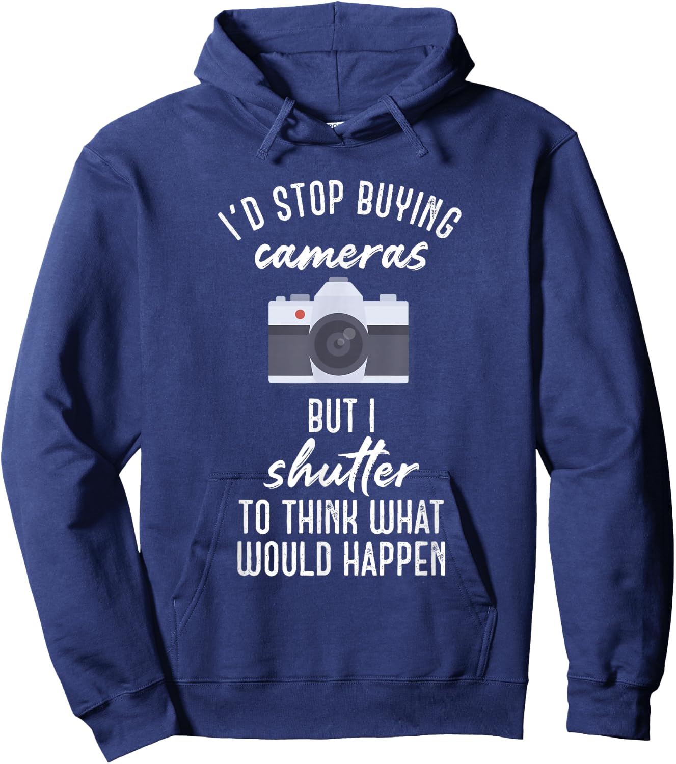 Camera Buff - Shutter To Think Photographer and Photography Hoodie - Hoodie | Navy