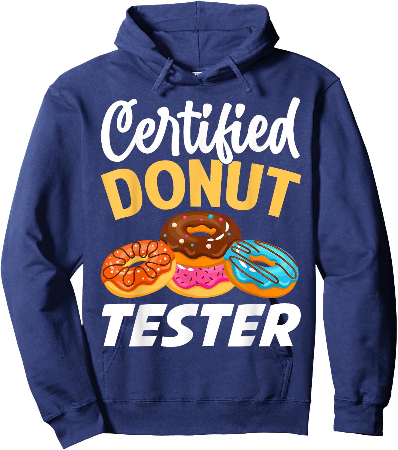 Certified Donut Tester - Funny Donut Addict Hoodie - Hoodie | Navy