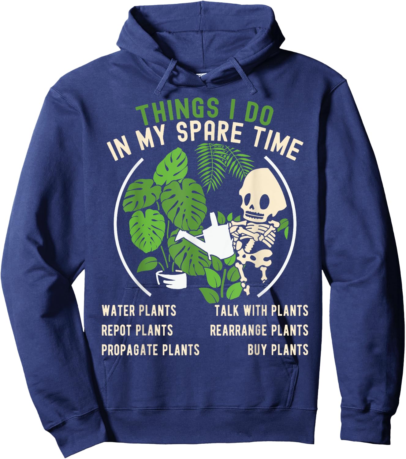Things I Do In My Spare Time Plant Funny Gardening Gardener Hoodie - Hoodie | Navy