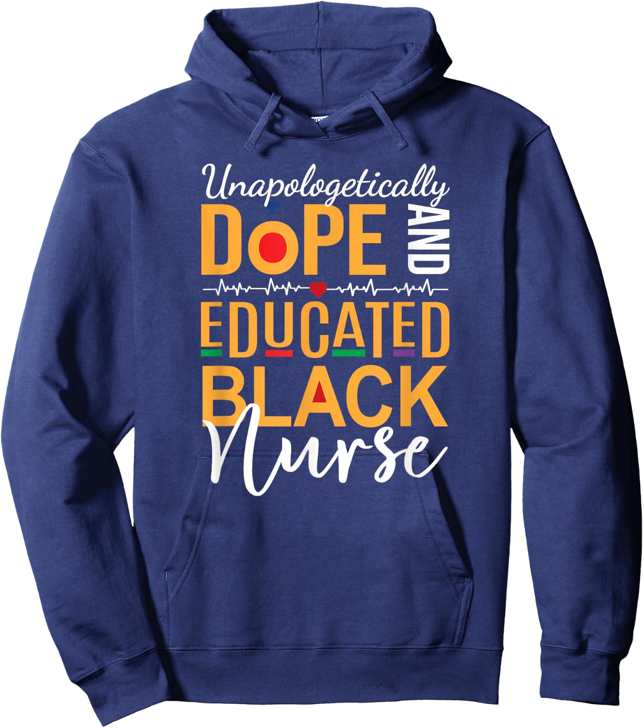 Unapologetically Dope and Educated Black Nurse Hoodie - Hoodie | Navy