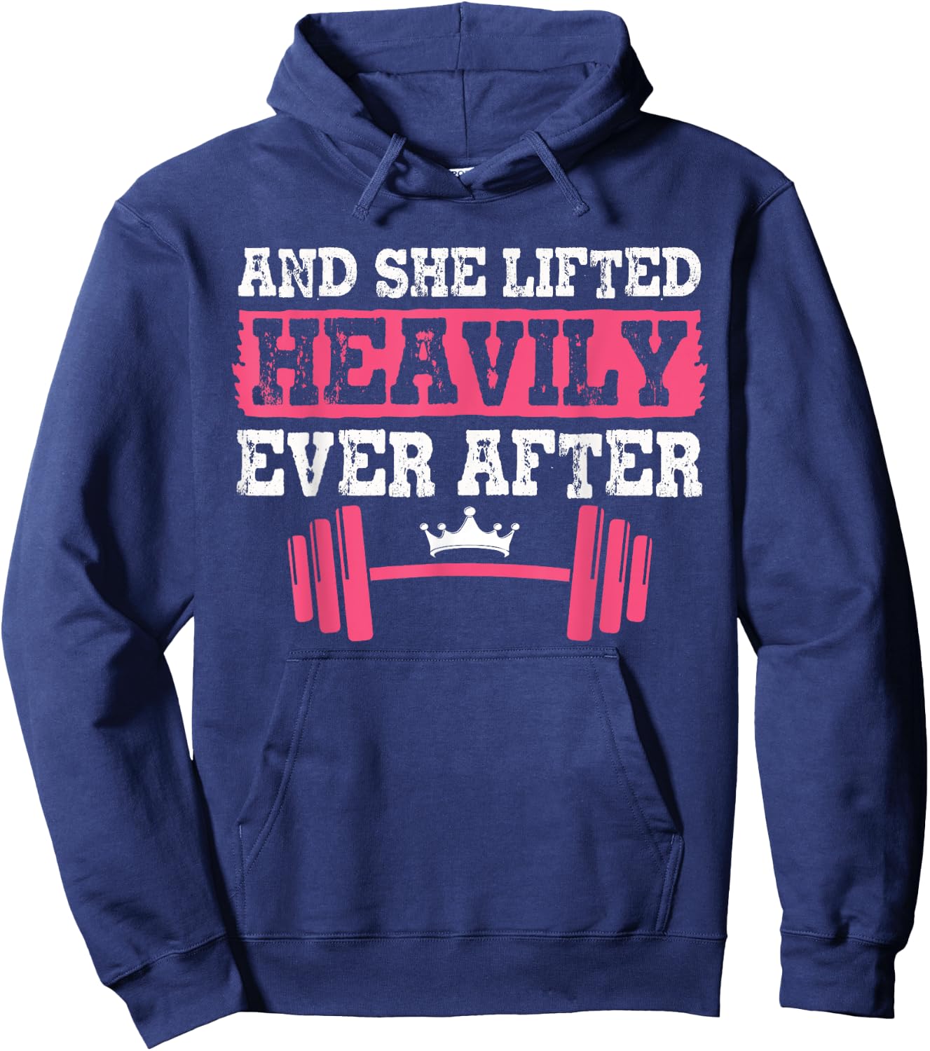 Gym And Weightlifting Shirts, She Lifted Heavily Ever After Hoodie - Hoodie | Navy