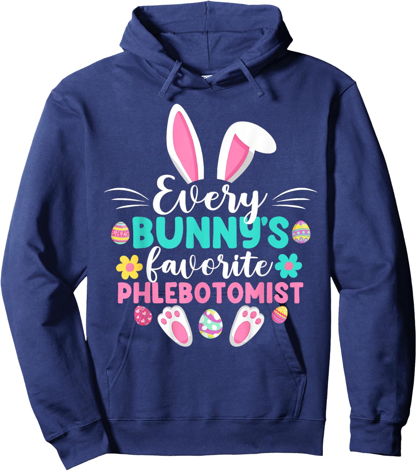 Every Bunny's Favorite Phlebotomist Funny Easter Day Hoodie - Hoodie | Navy