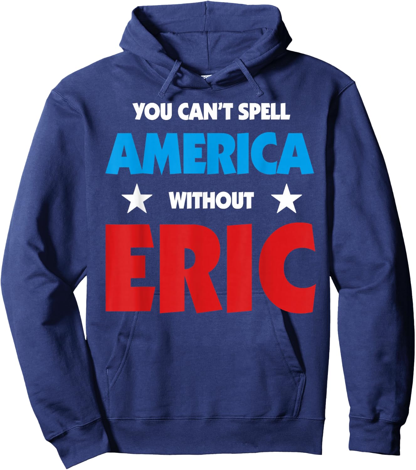 Eric Name You Can't Spell America Without Eric Hoodie - Hoodie | Navy