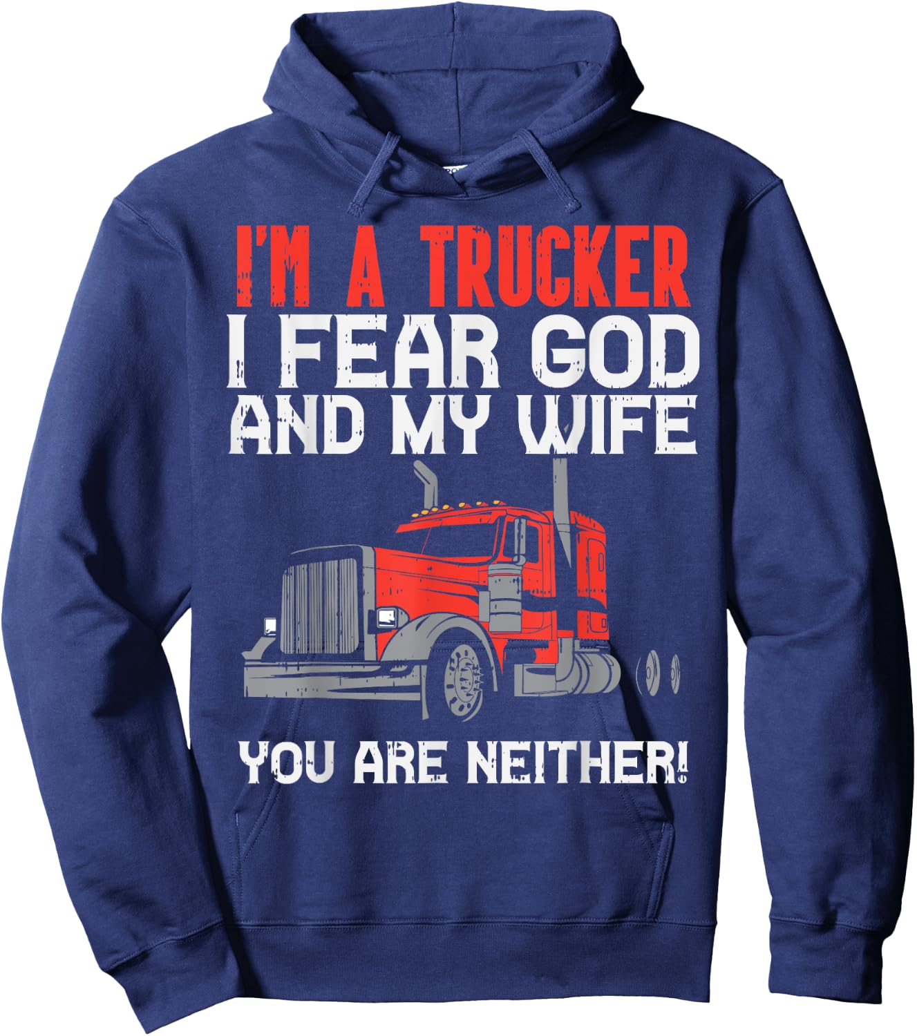 Trucker Fear Wife God Truck Funny Jesus Christian Men Gift Hoodie - Hoodie | Navy