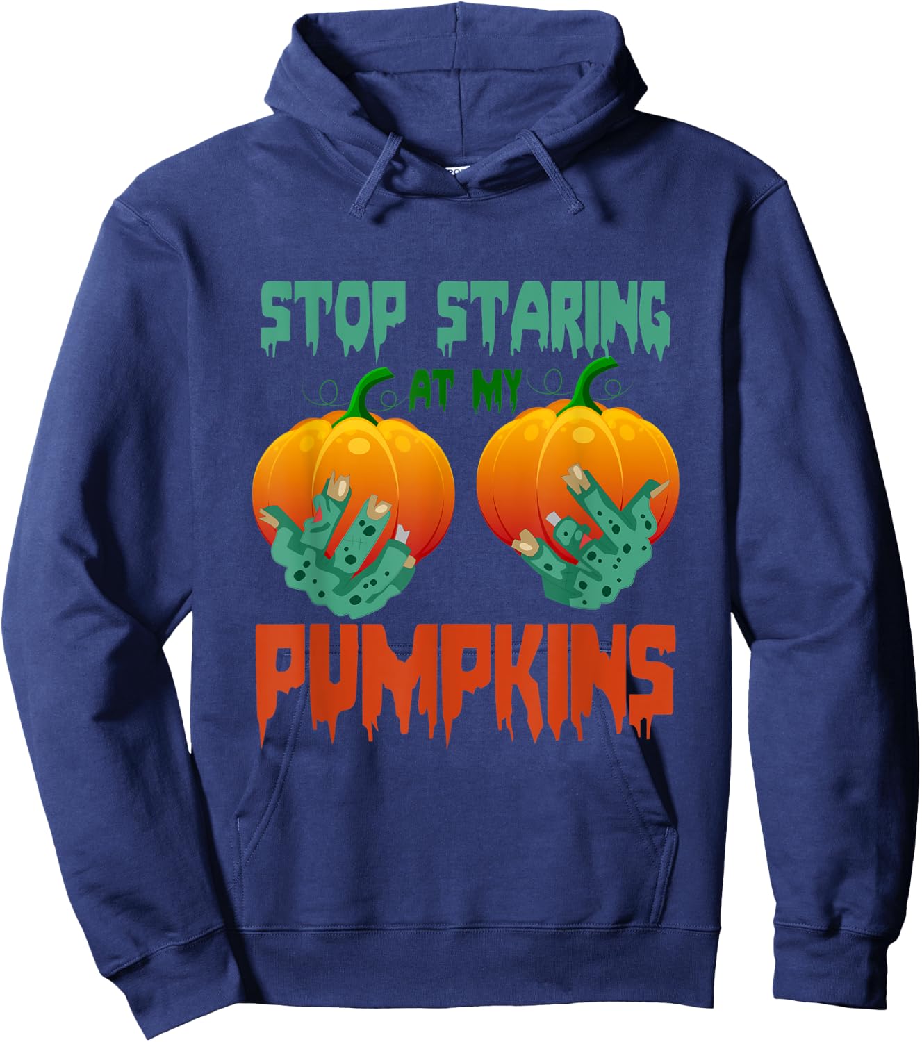 Stop Staring At My Pumpkins Halloween Hoodie - Hoodie | Navy