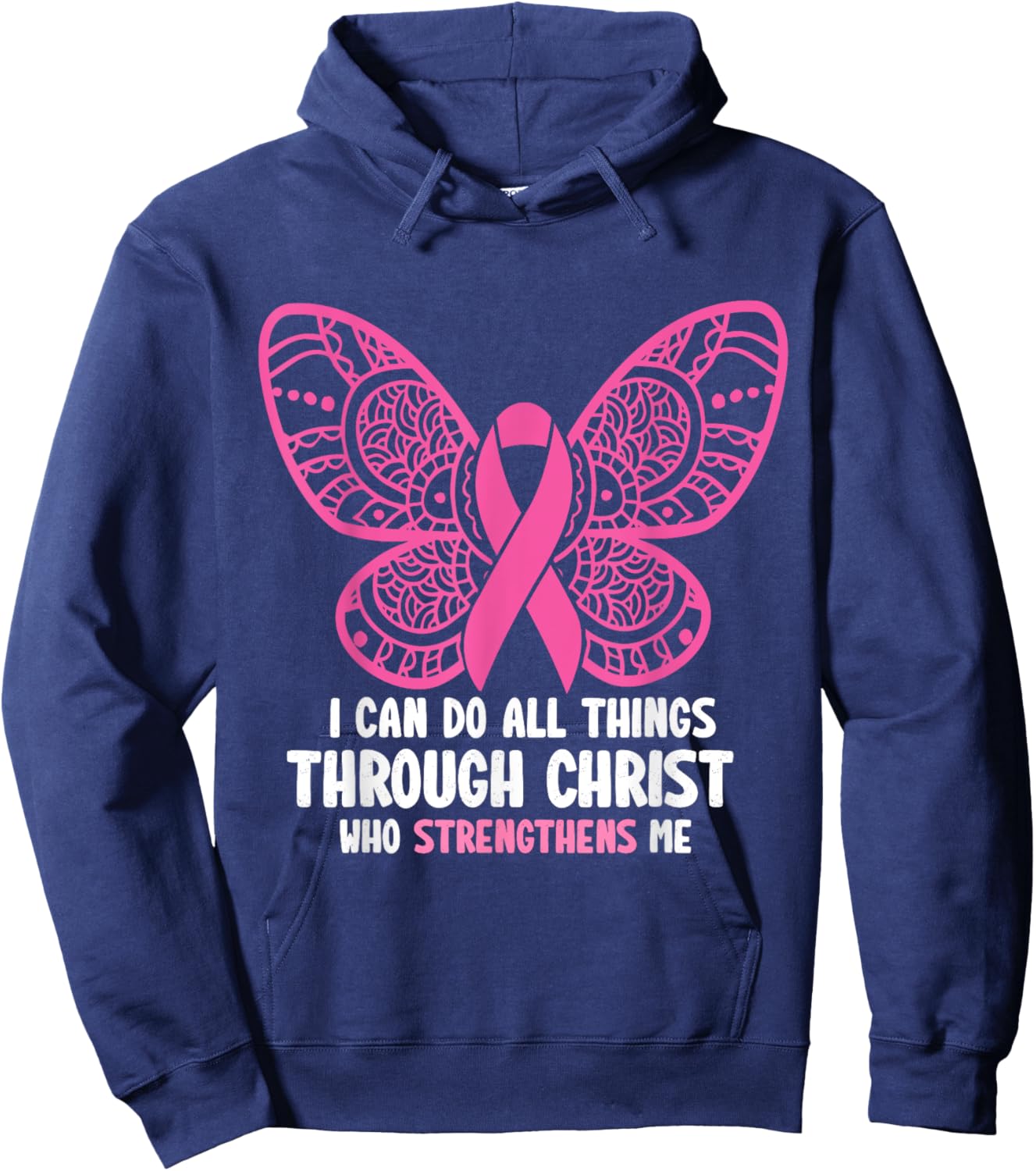 I Can Do All Things Through Christ Breast Cancer Awareness Hoodie - Hoodie | Navy