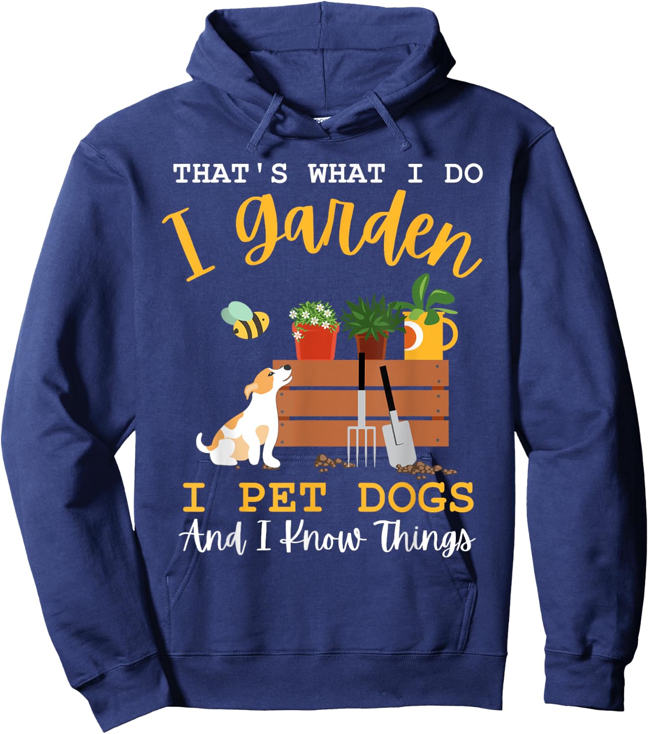 Gardener Mom I Garden I Pet Dogs And I Know Things Plants Hoodie - Hoodie | Navy