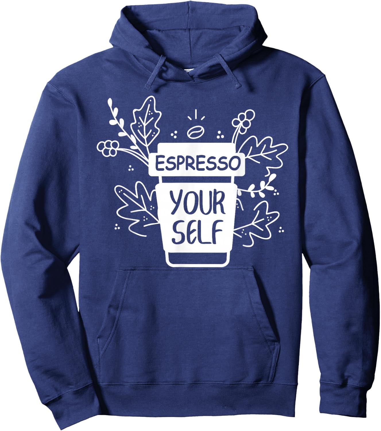 Espresso Yourself Funny Coffee Caffeine Lover Barista Shirt Hoodie - Hoodie | Navy