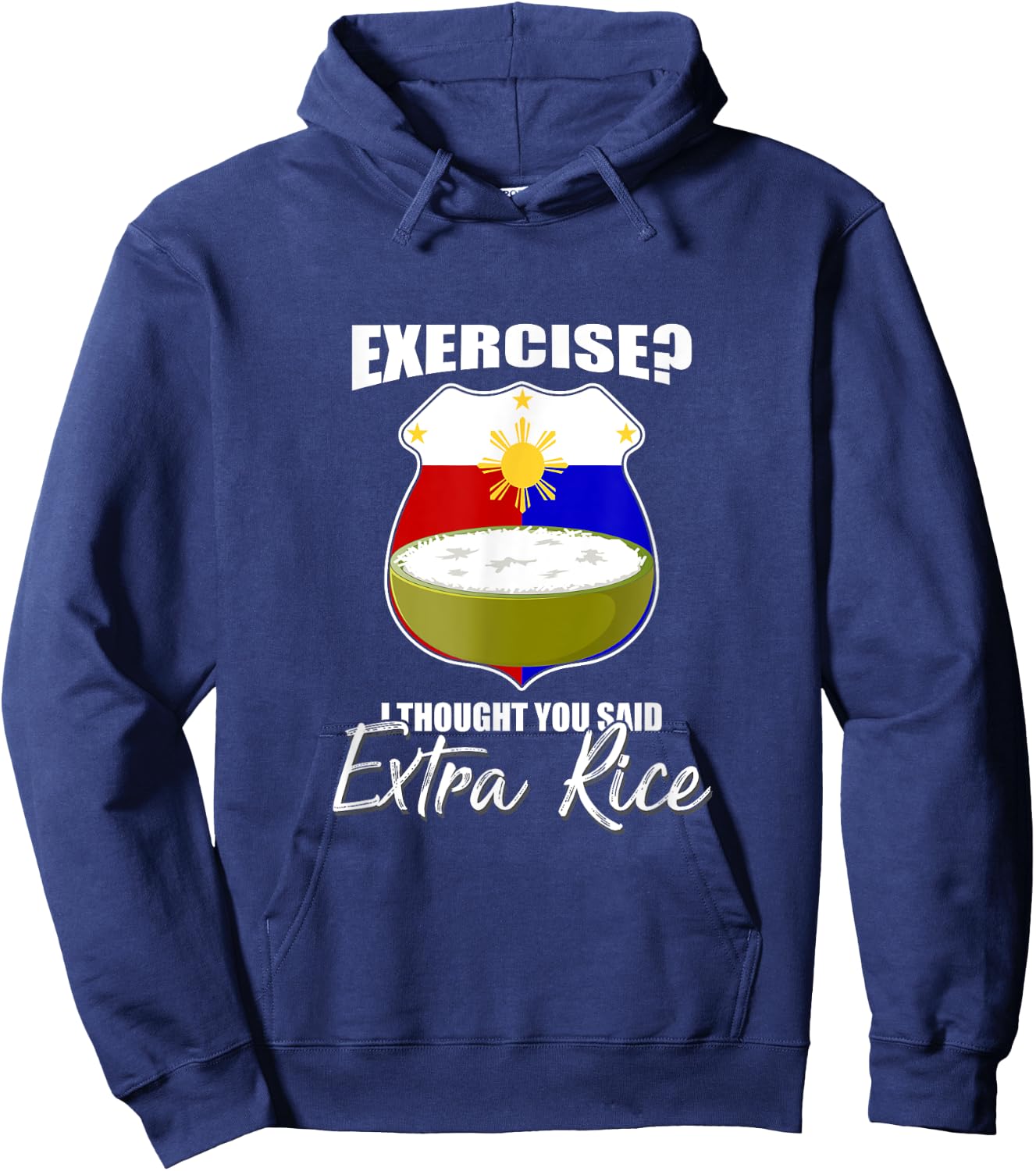 I Thought You Said Extra Rice Philippines Hoodie - Hoodie | Navy