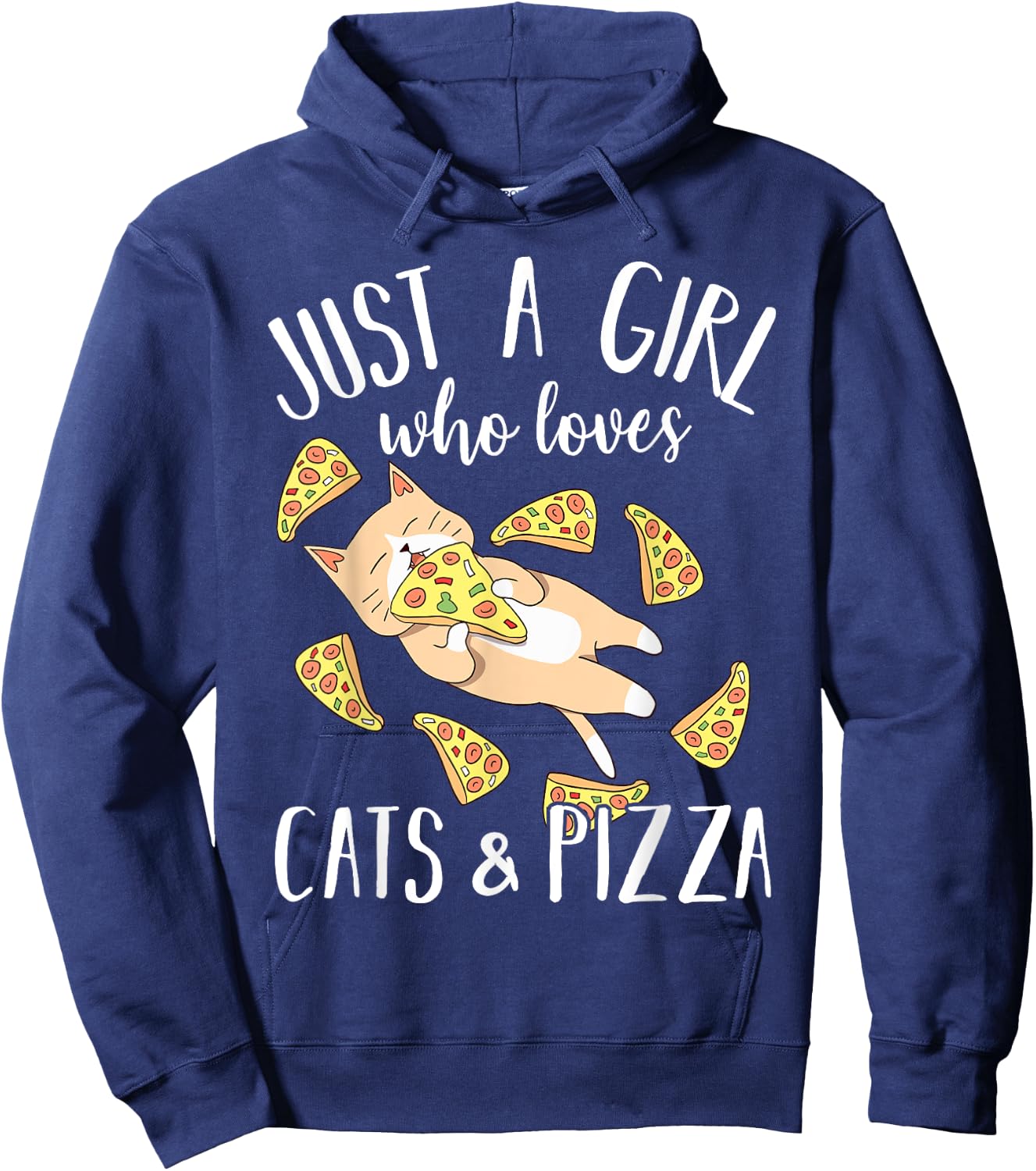 Just A Girl Who Loves Cats & Pizza, Cute Kitty & Food Lovers Hoodie - Hoodie | Navy