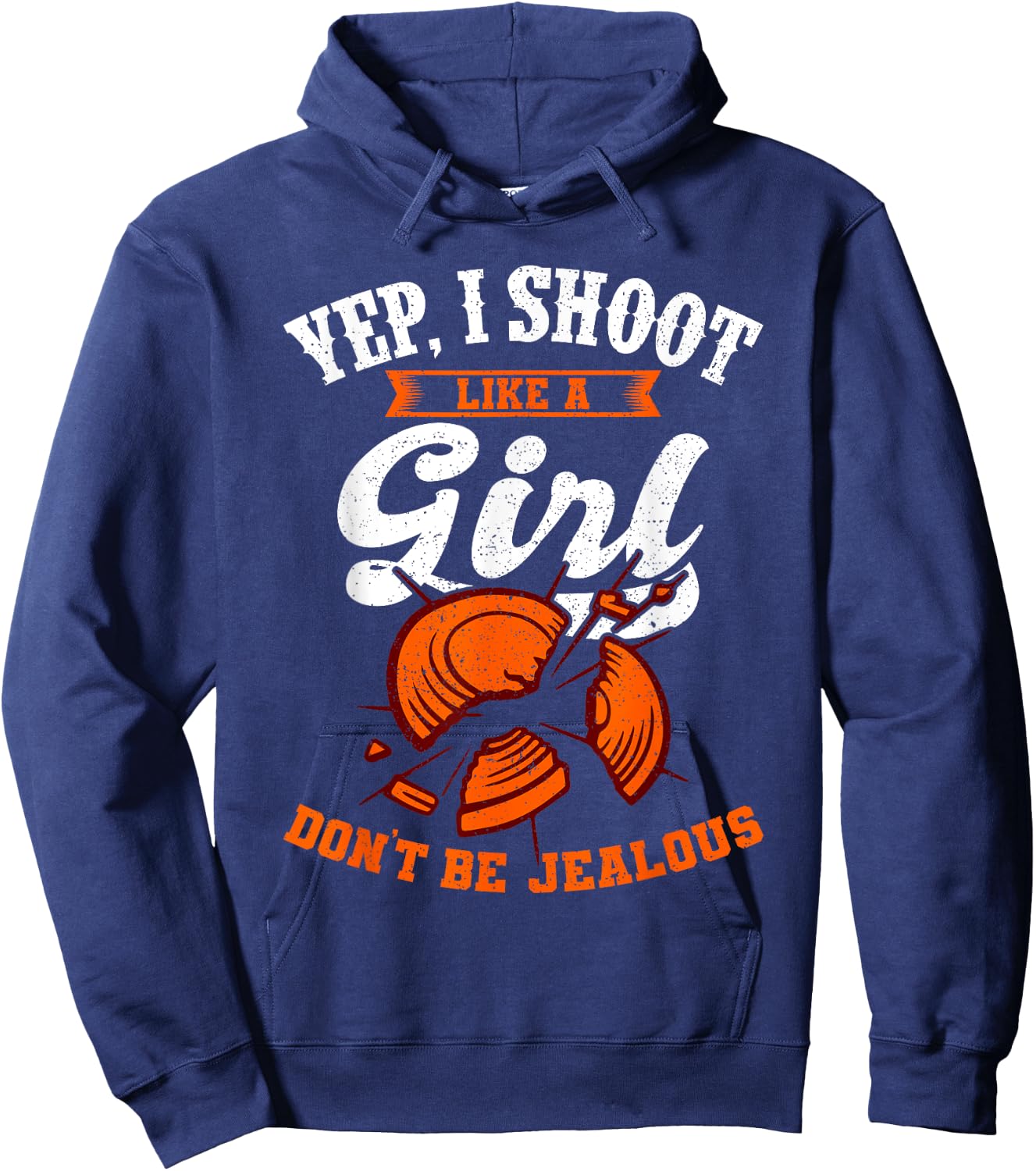 Clay Target Shooting Yep, I Shoot Like A Girl Gift Hoodie - Hoodie | Navy