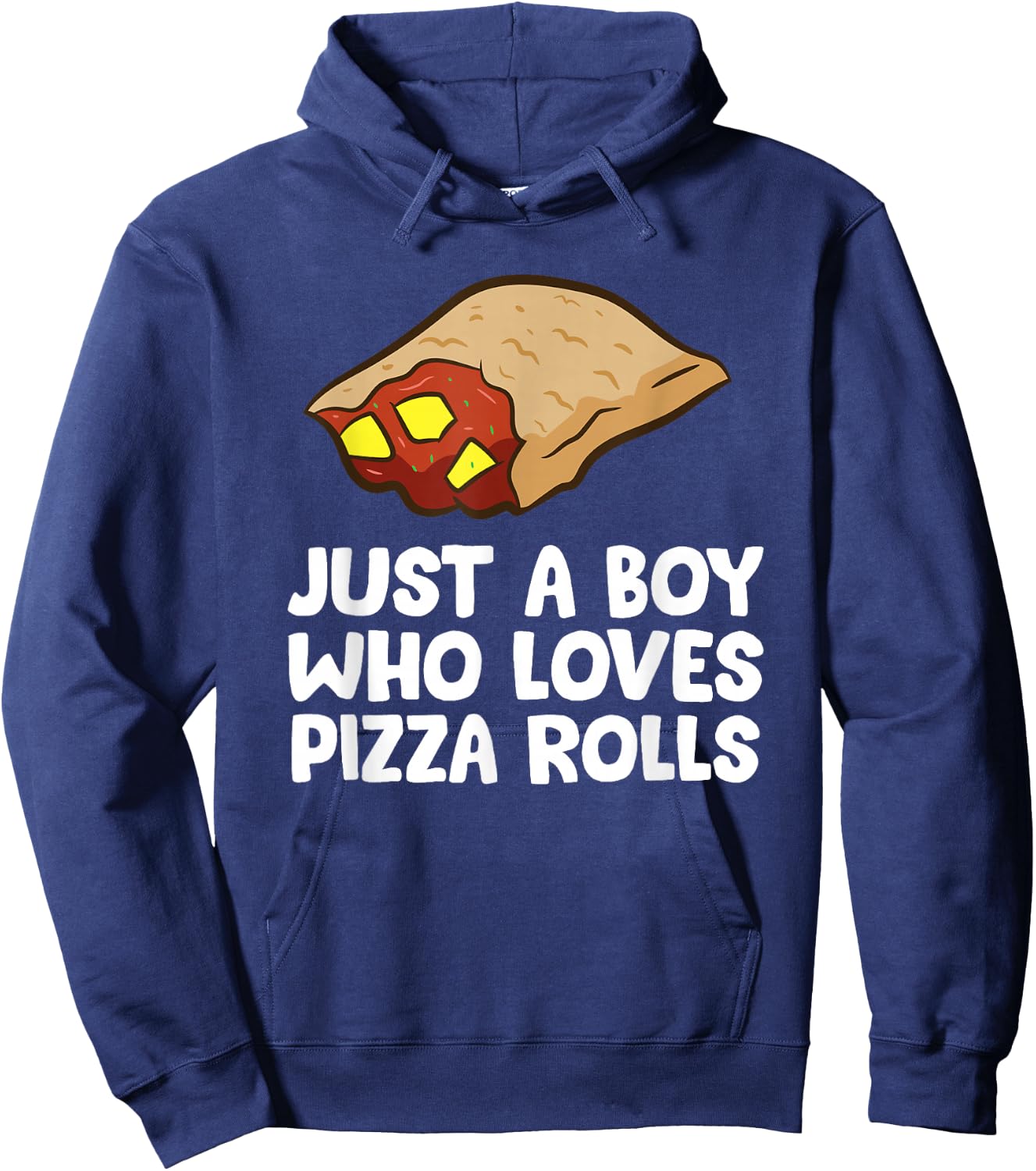 Just a Boy Who Loves Pizza Rolls Hoodie - Hoodie | Navy